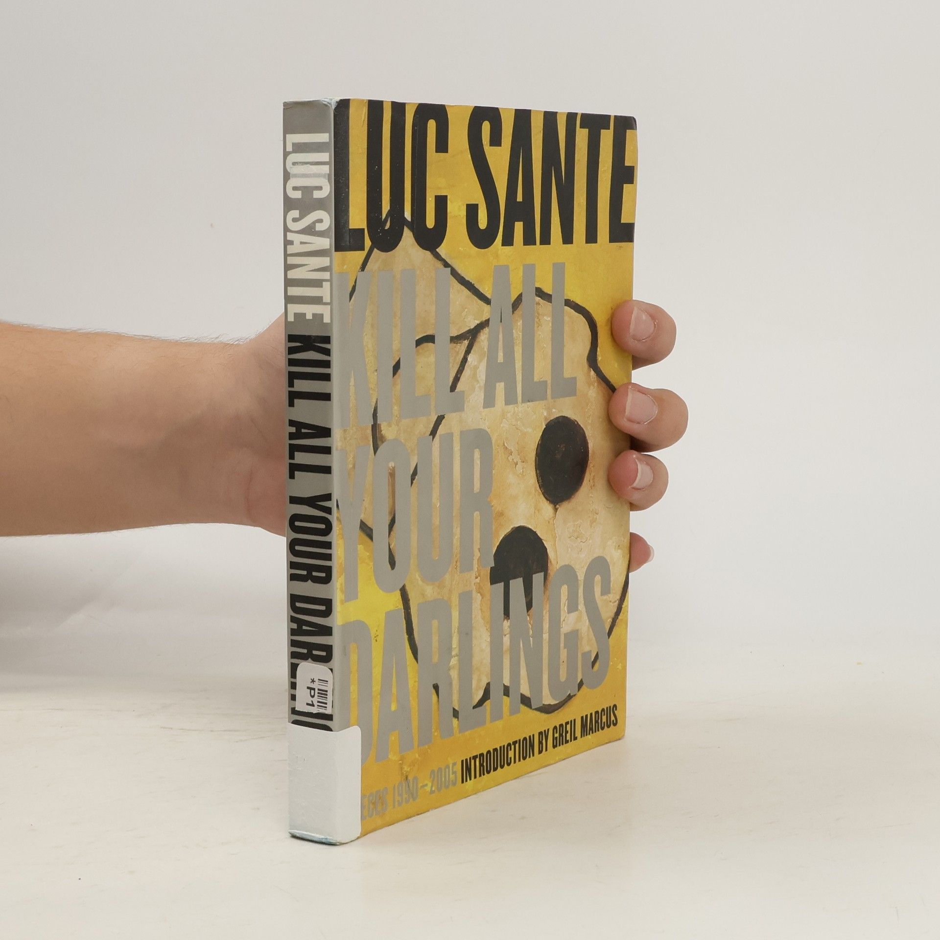 Luc Sante Kill All Your Darlings