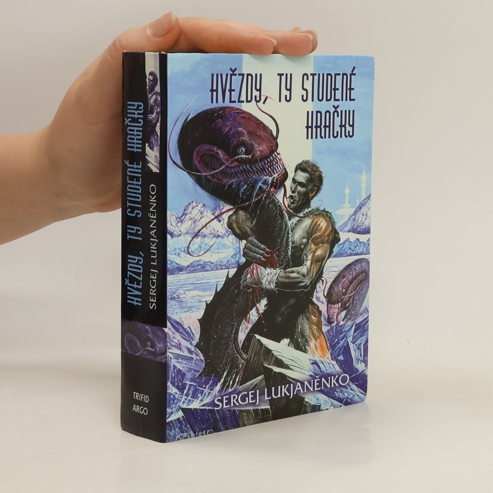 Sergei Wassiljewitsch Lukjanenko Hvězdy, ty studené hračky