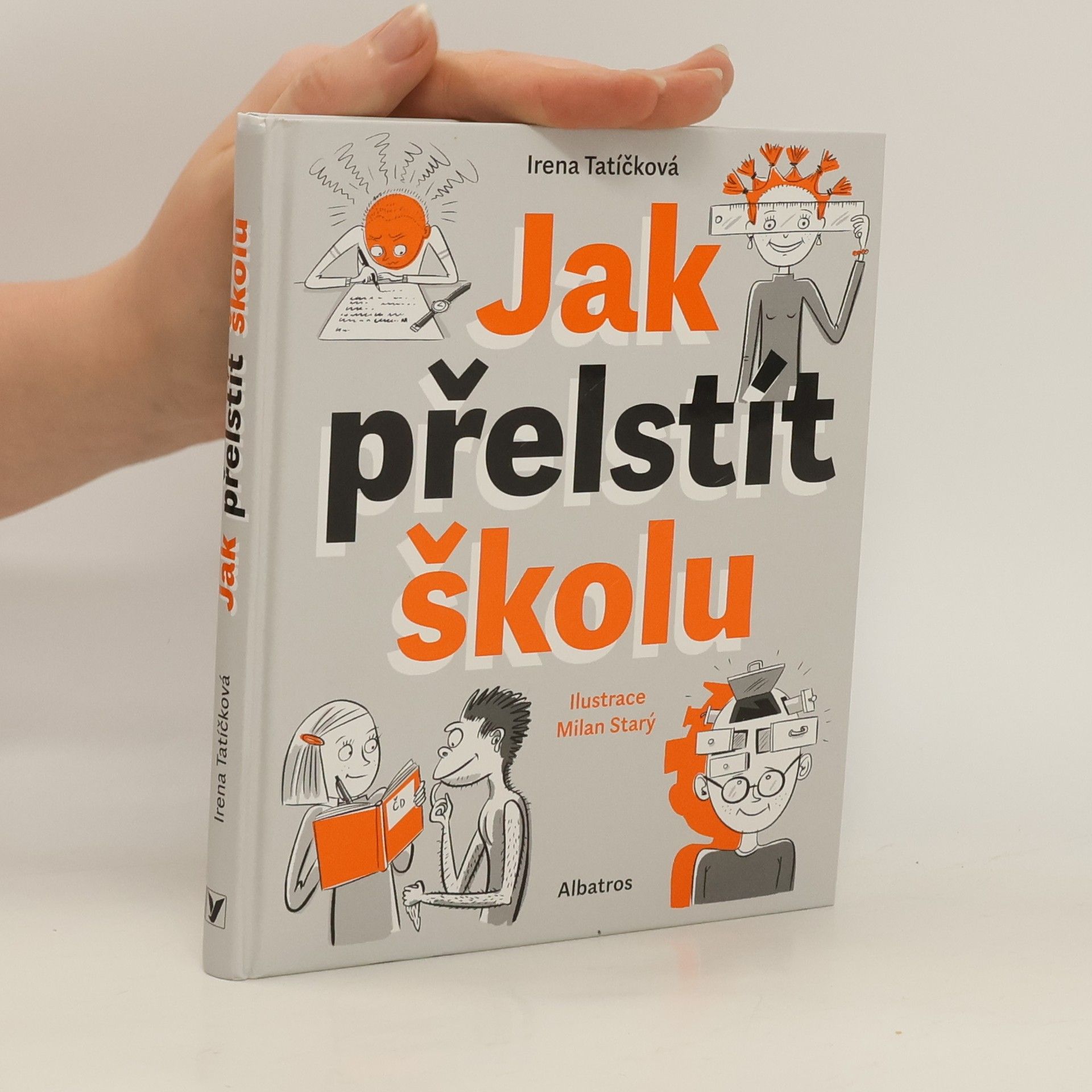 Irena Tatíčková Jak přelstít školu