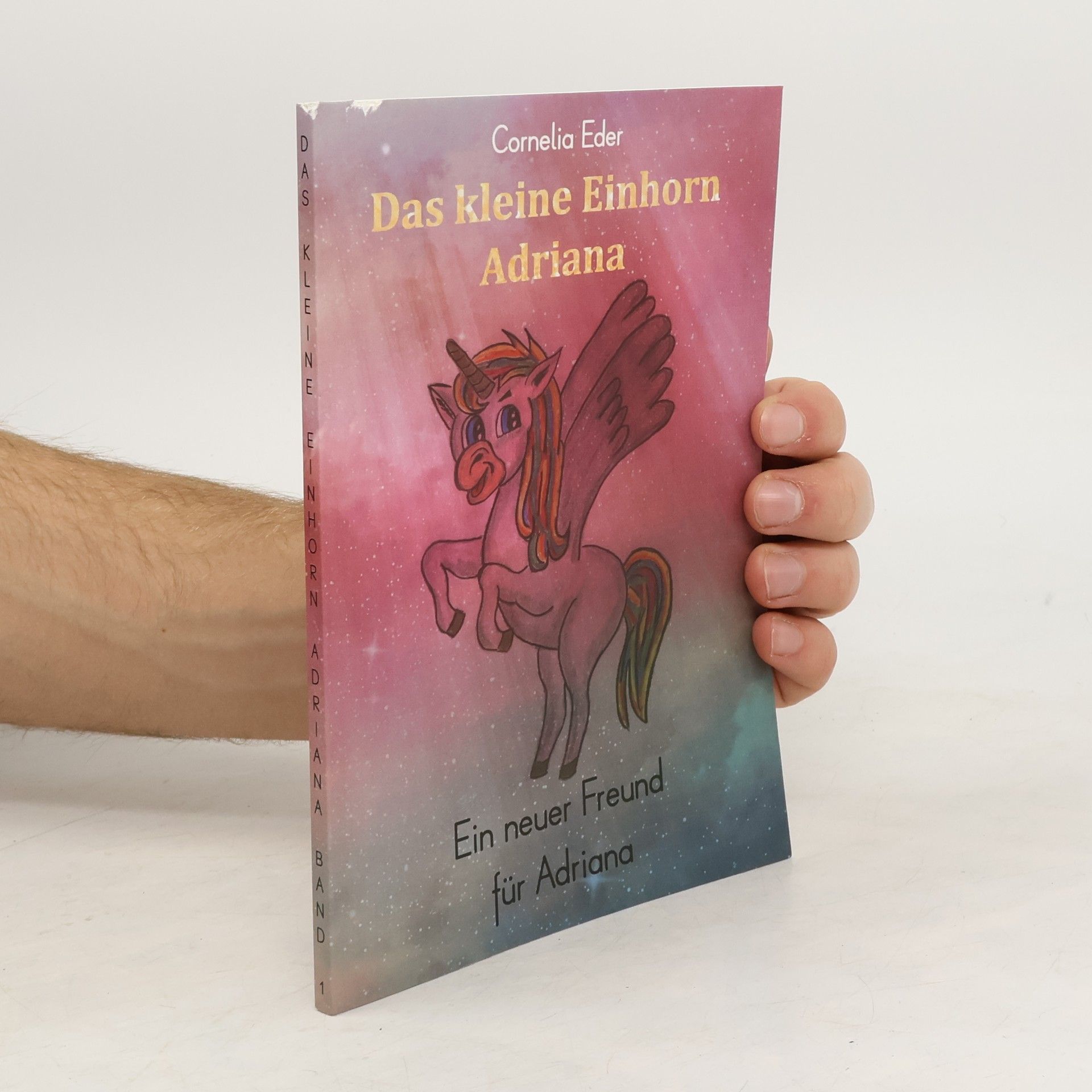 Das kleine Einhorn Adriana. Ein neuer Freund für Adriana