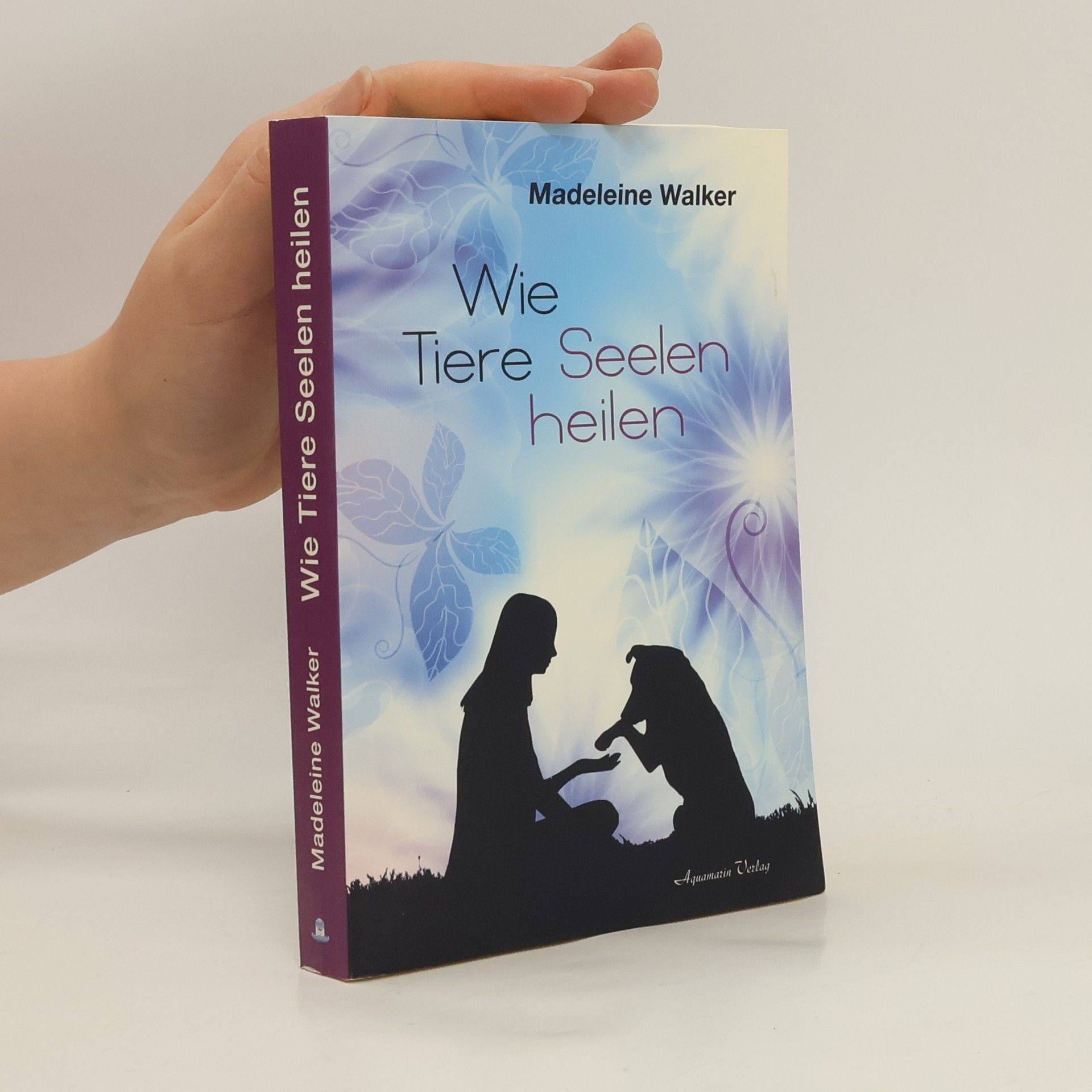 Madeleine Walker Wie Tiere Seelen heilen