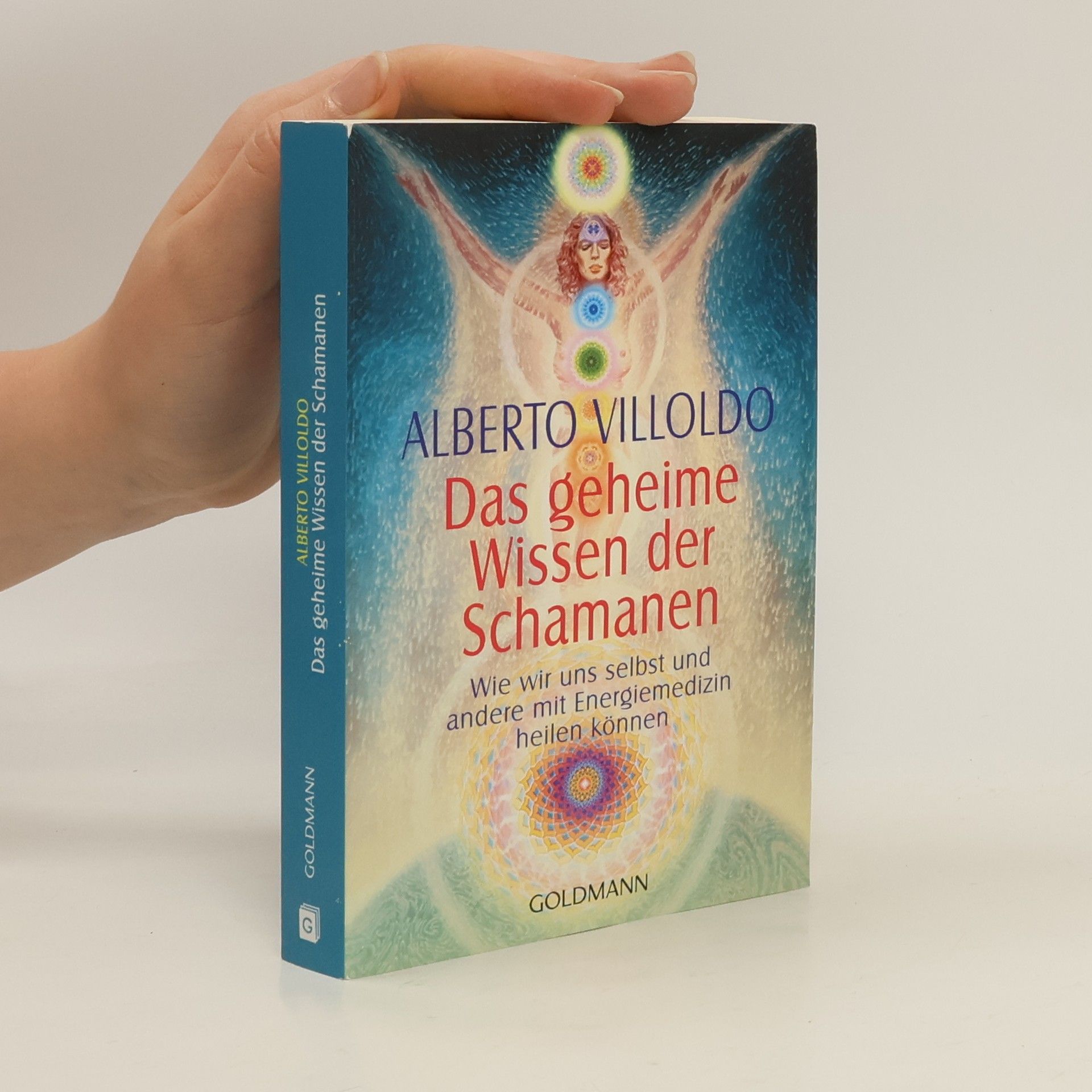 Alberto Villoldo Das geheime Wissen der Schamanen