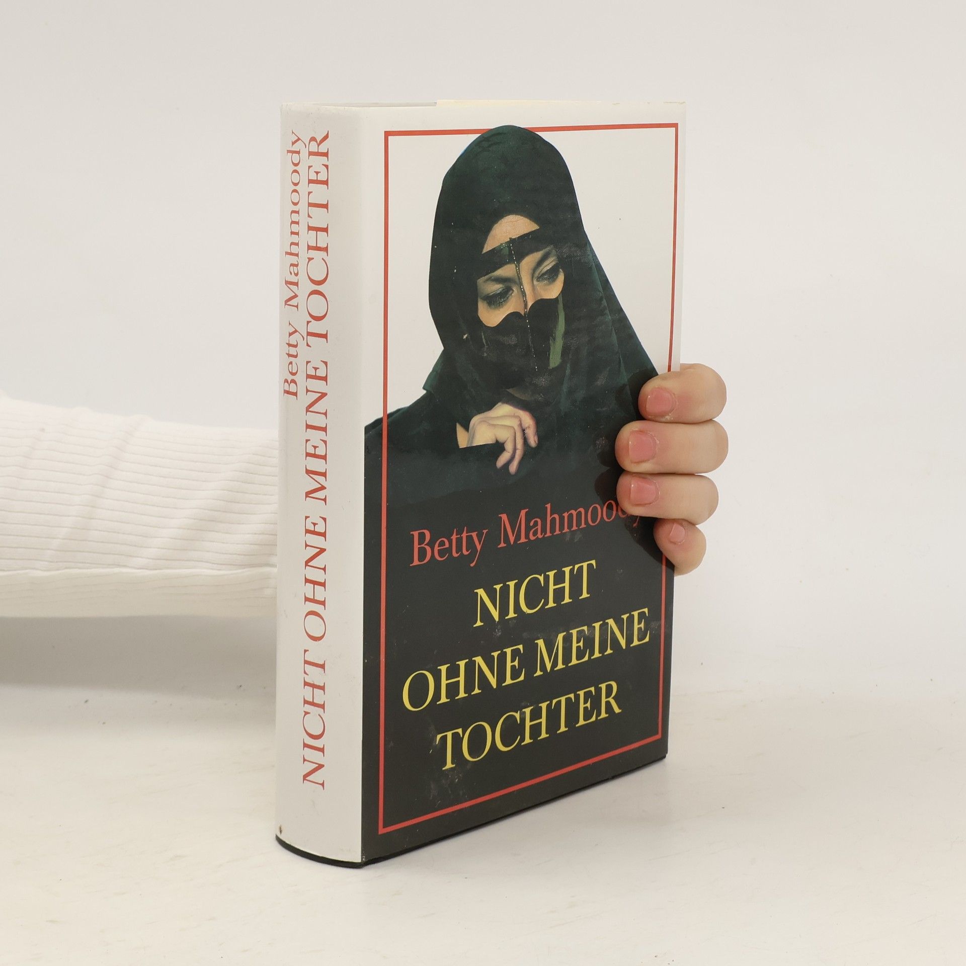 Betty Mahmoody Nicht ohne meine Tochter