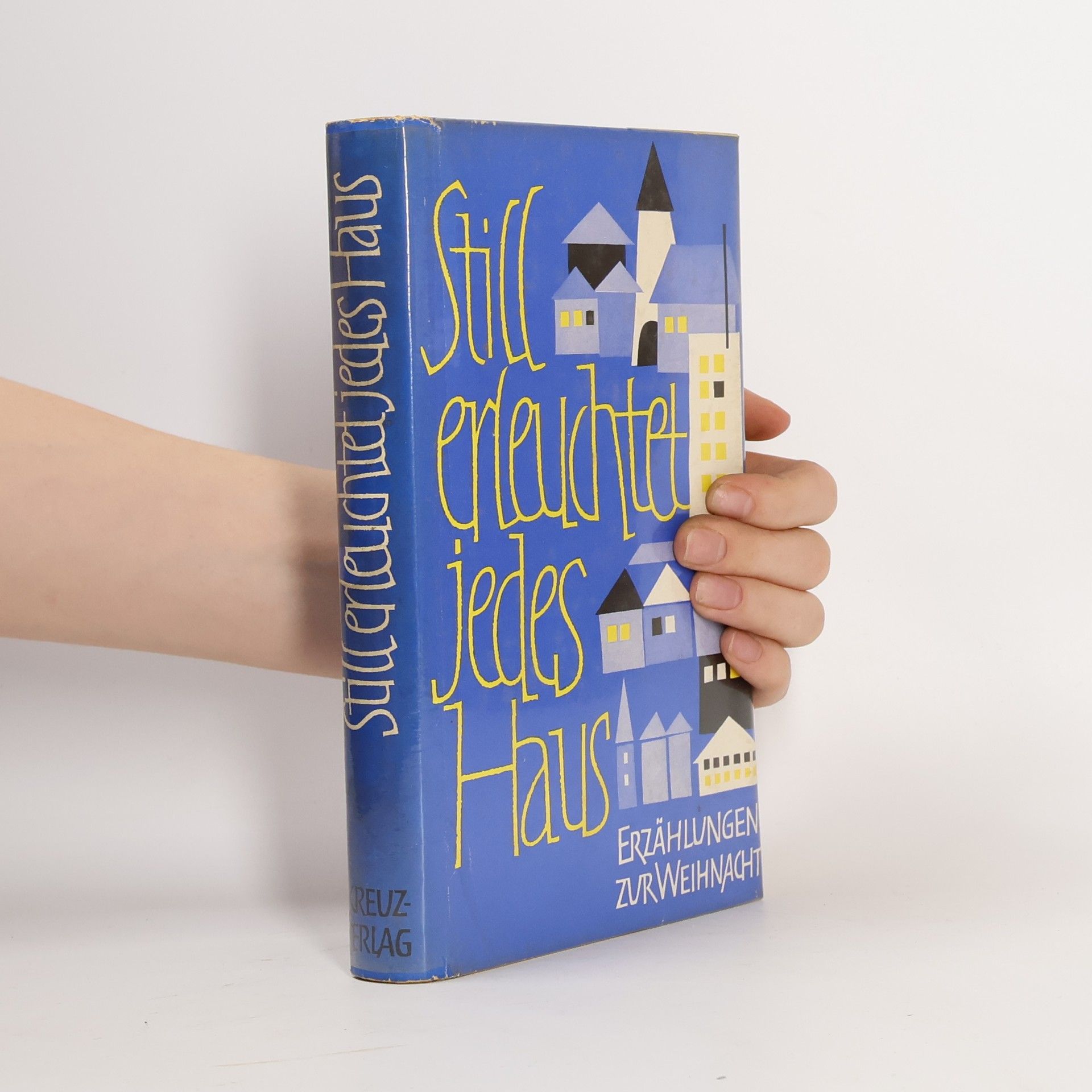 Kolektiv autorů Still erleuchtet jedes Haus