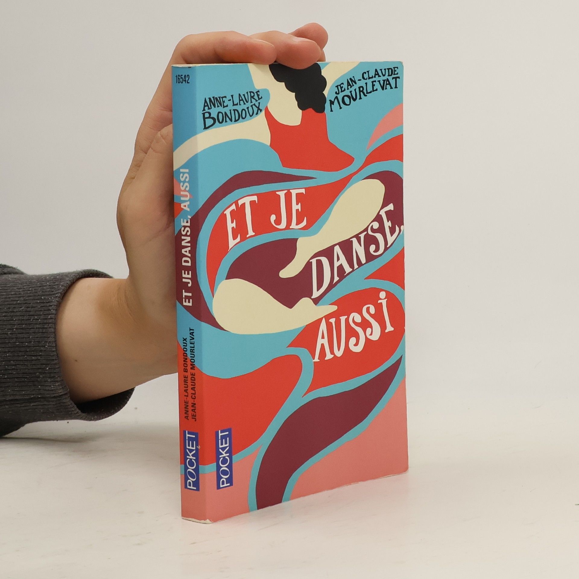 Anne-Laure Bondoux Et je danse, aussi