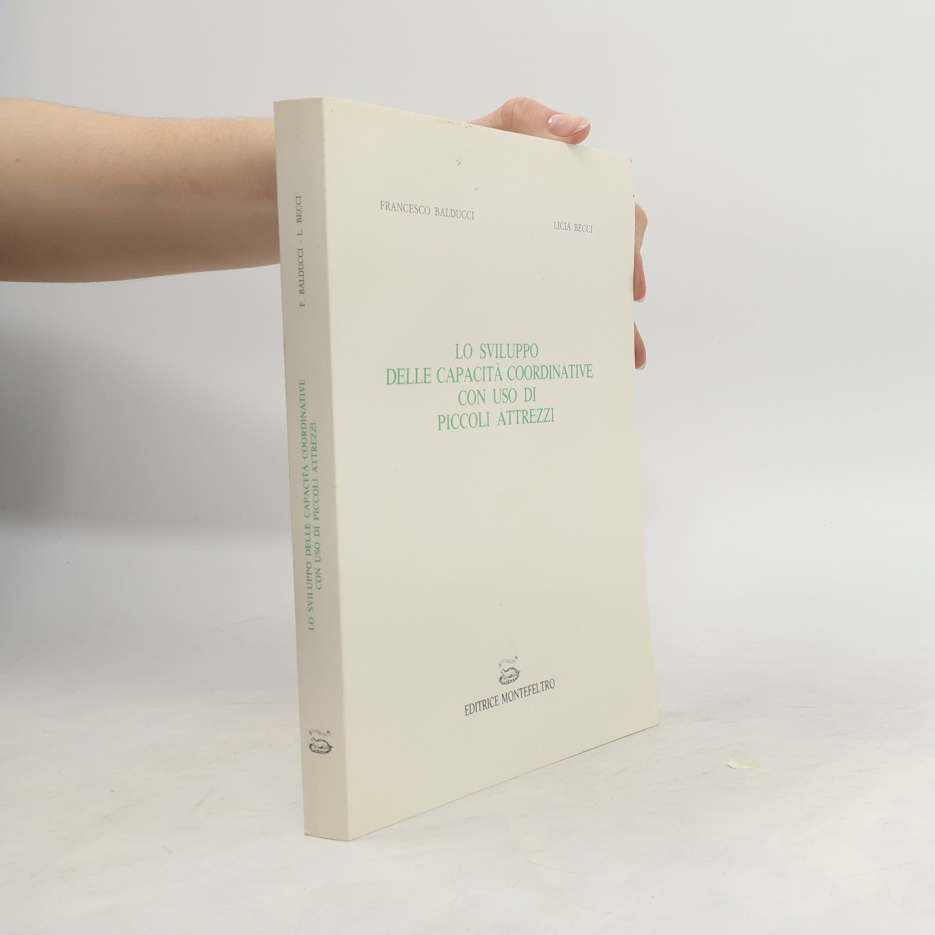 Autorenkollektiv Lo sviluppo delle capacità coordinative con uso di piccoli attrezzi