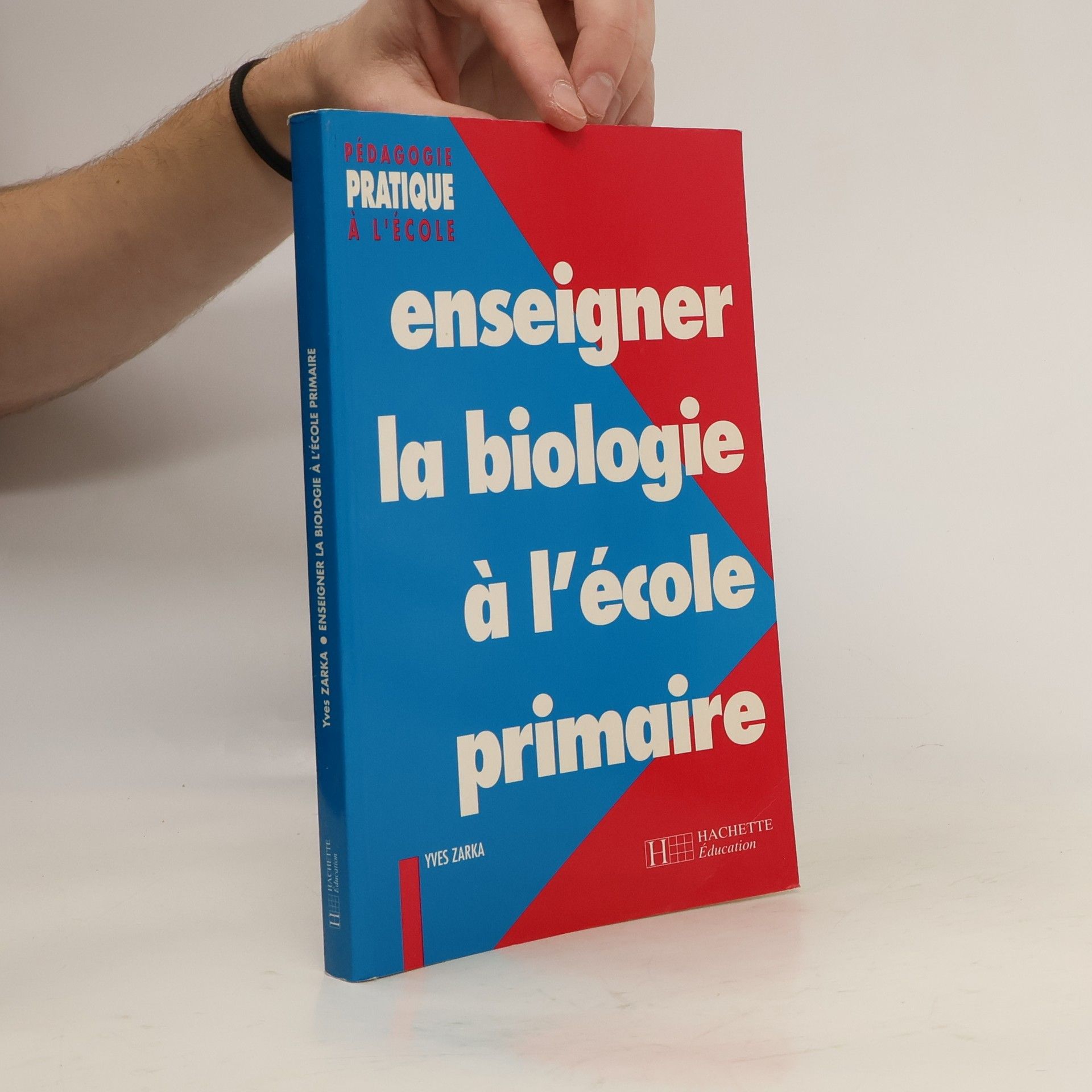 Yves Charles Zarka Enseigner la biologie à l'école