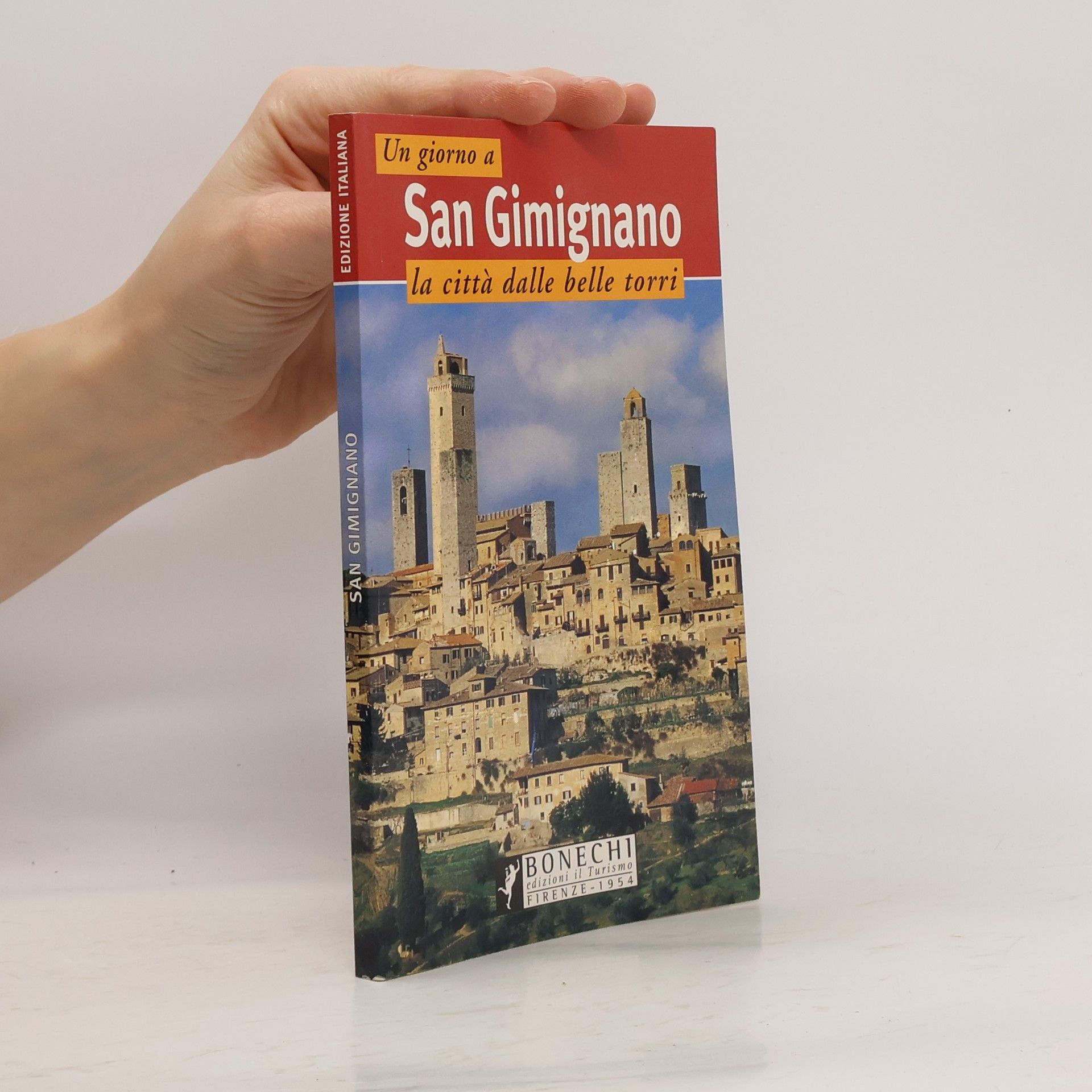 Piero Torriti Un giorno a San Gimignano. La città dalle belle torri - Edizione Italiana