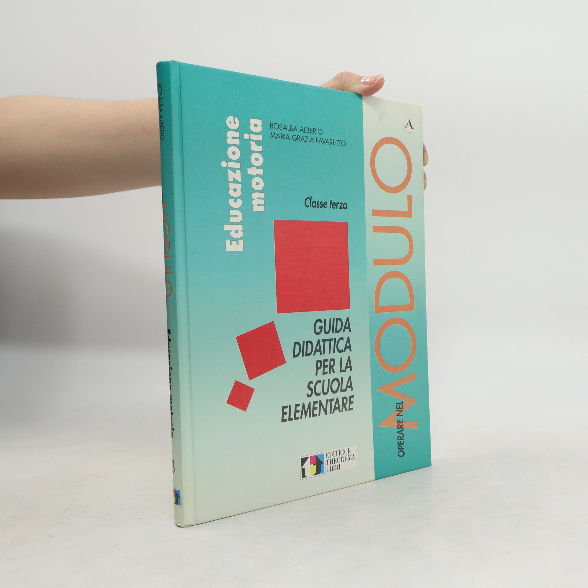 Kolektiv autorů Modulo. Educazione motoria. Classe terzera. Guida didattica per la scuola elementare