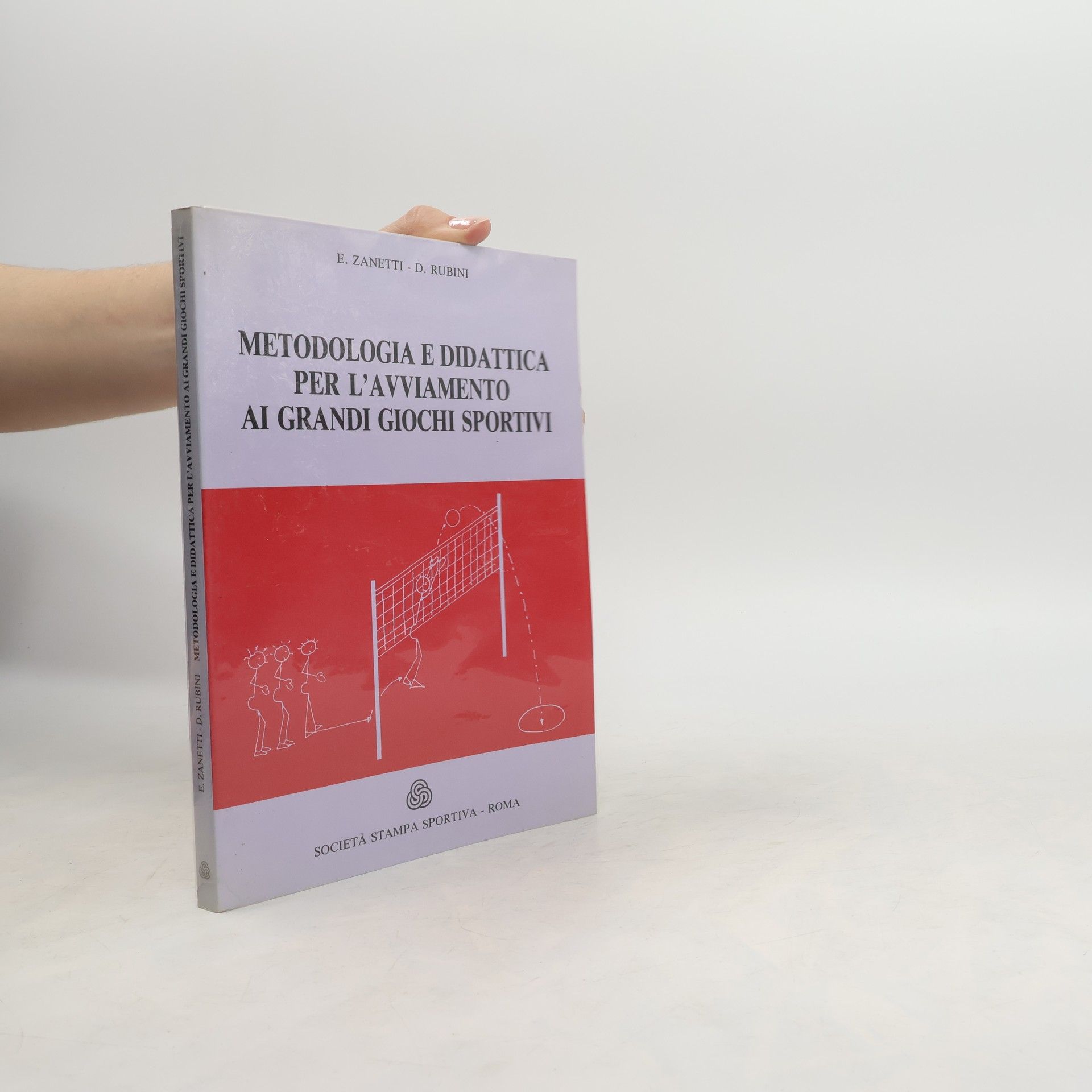 Enzo Zanetti Metodologia e didattica per l'avviamento ai grandi giochi sportivi