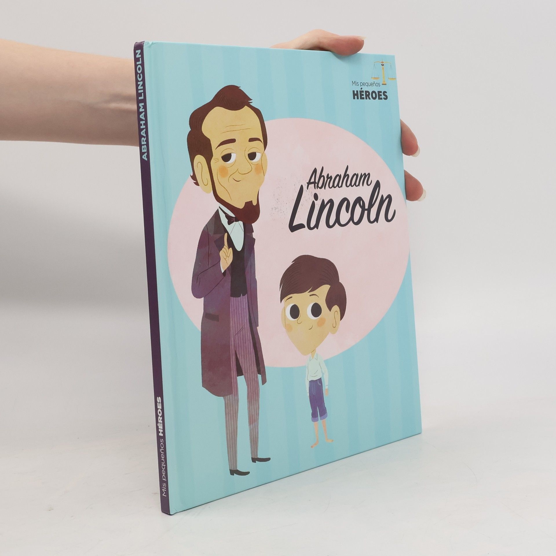 Autores varios Mis pequeños héroes. Abraham Lincoln