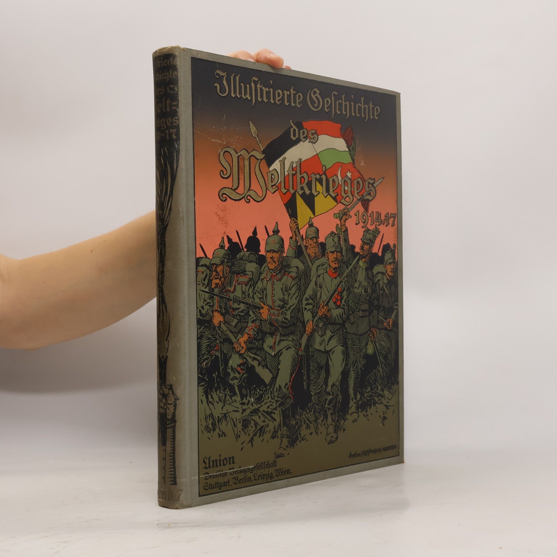 Collectif d'auteurs Illustrierte Geschichte des Weltkrieges 1914/17. 7 Band