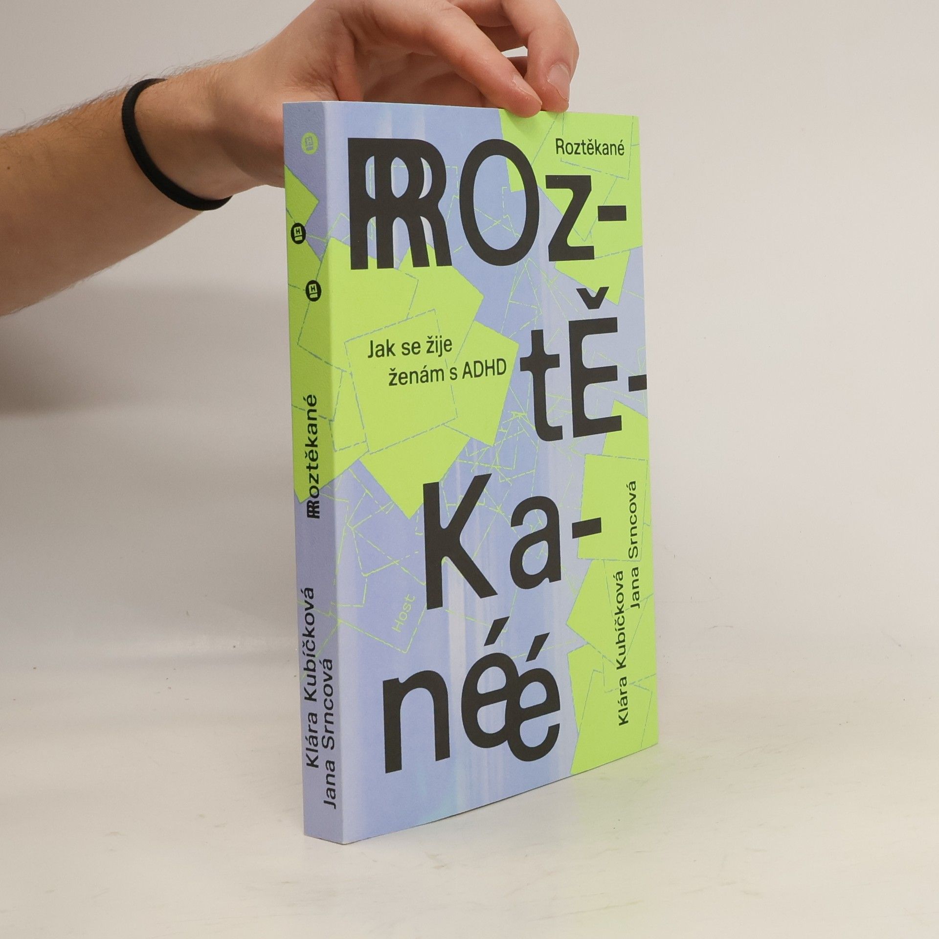 Jana Srncová Roztěkané : jak se žije ženám s ADHD