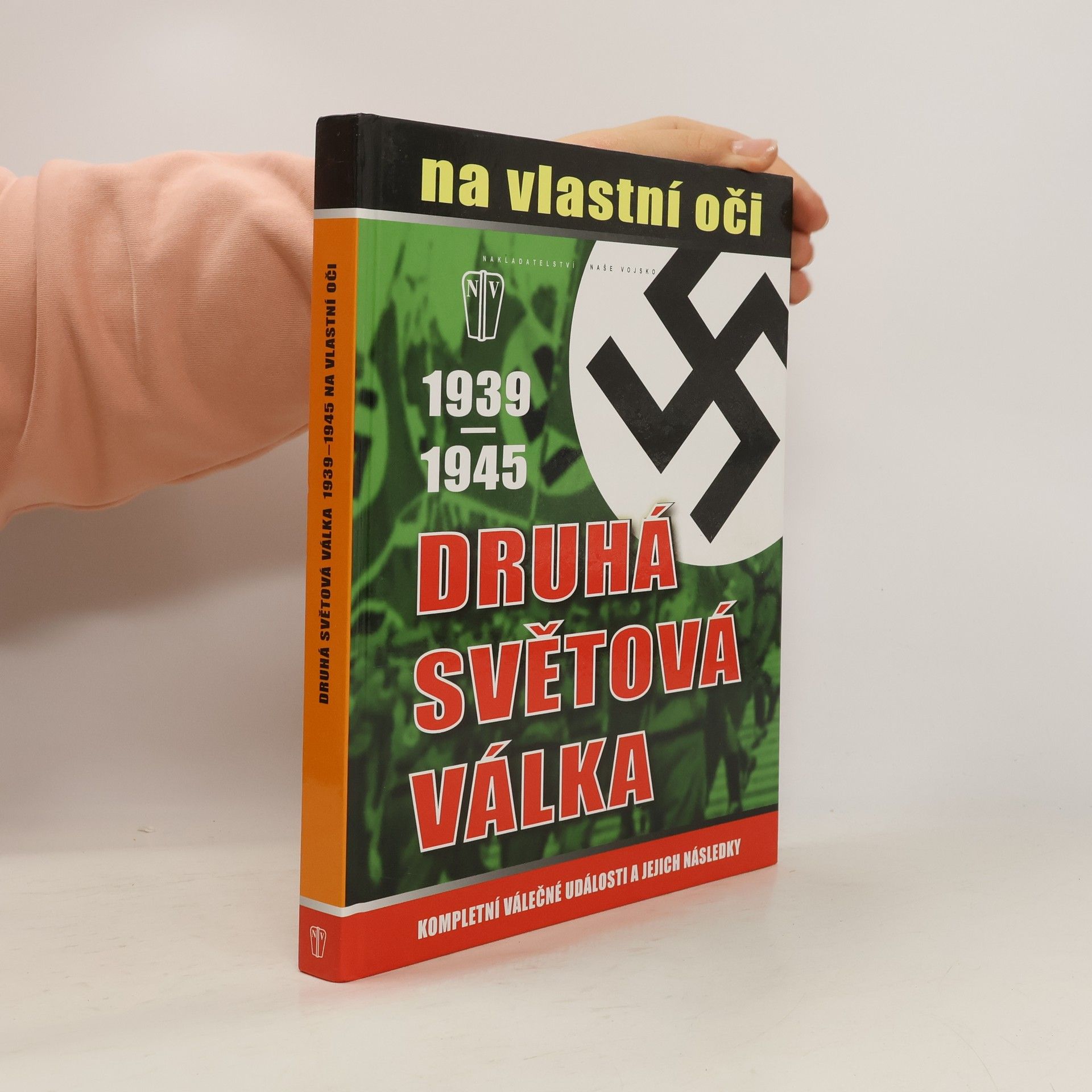 Jan Krist Druhá světová válka 1939-1945 na vlastní oči