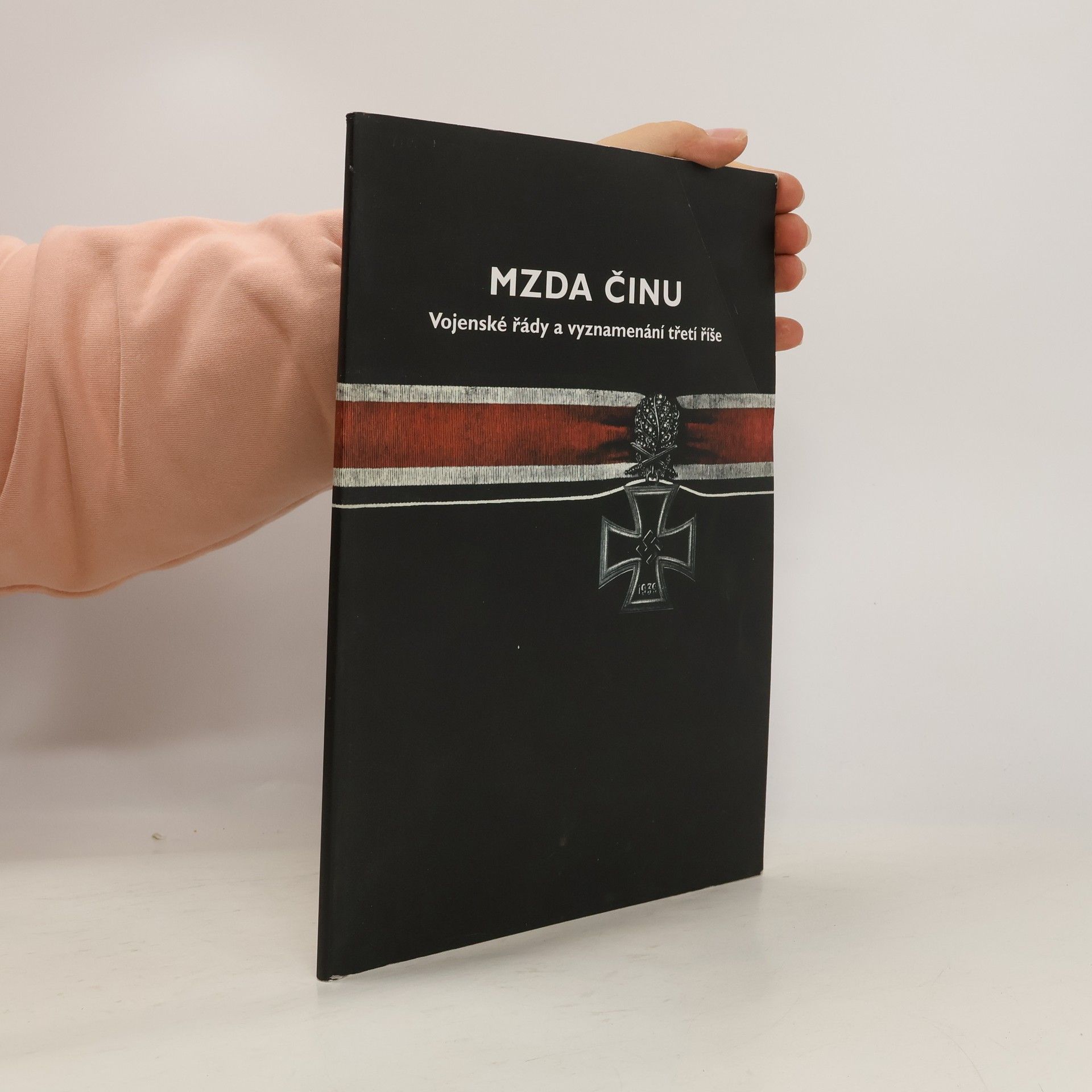 Jakub Wolf Mzda činu: Vojenské řády a vyznamenání Třetí říše