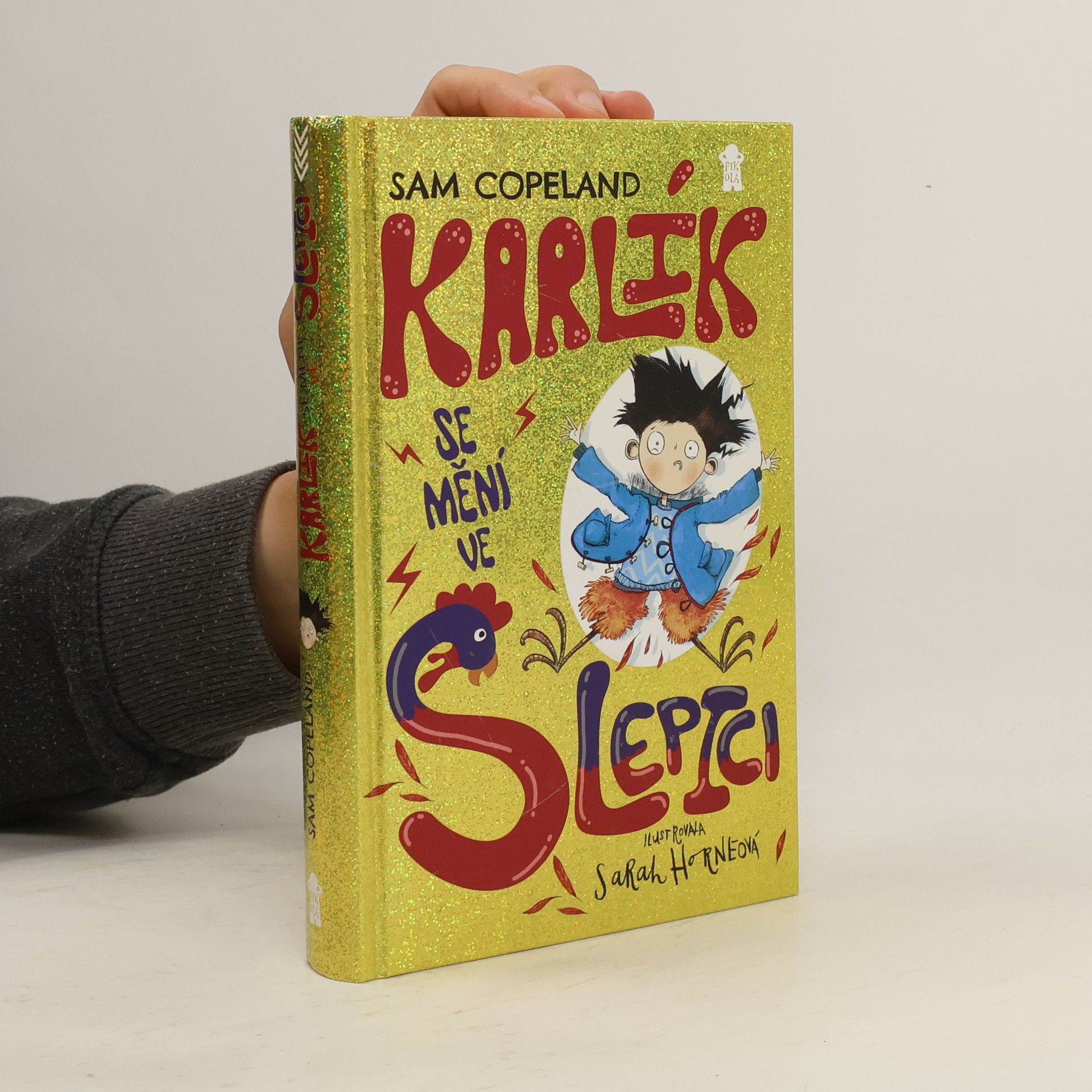 Sam Copeland Karlík se mění ve slepici