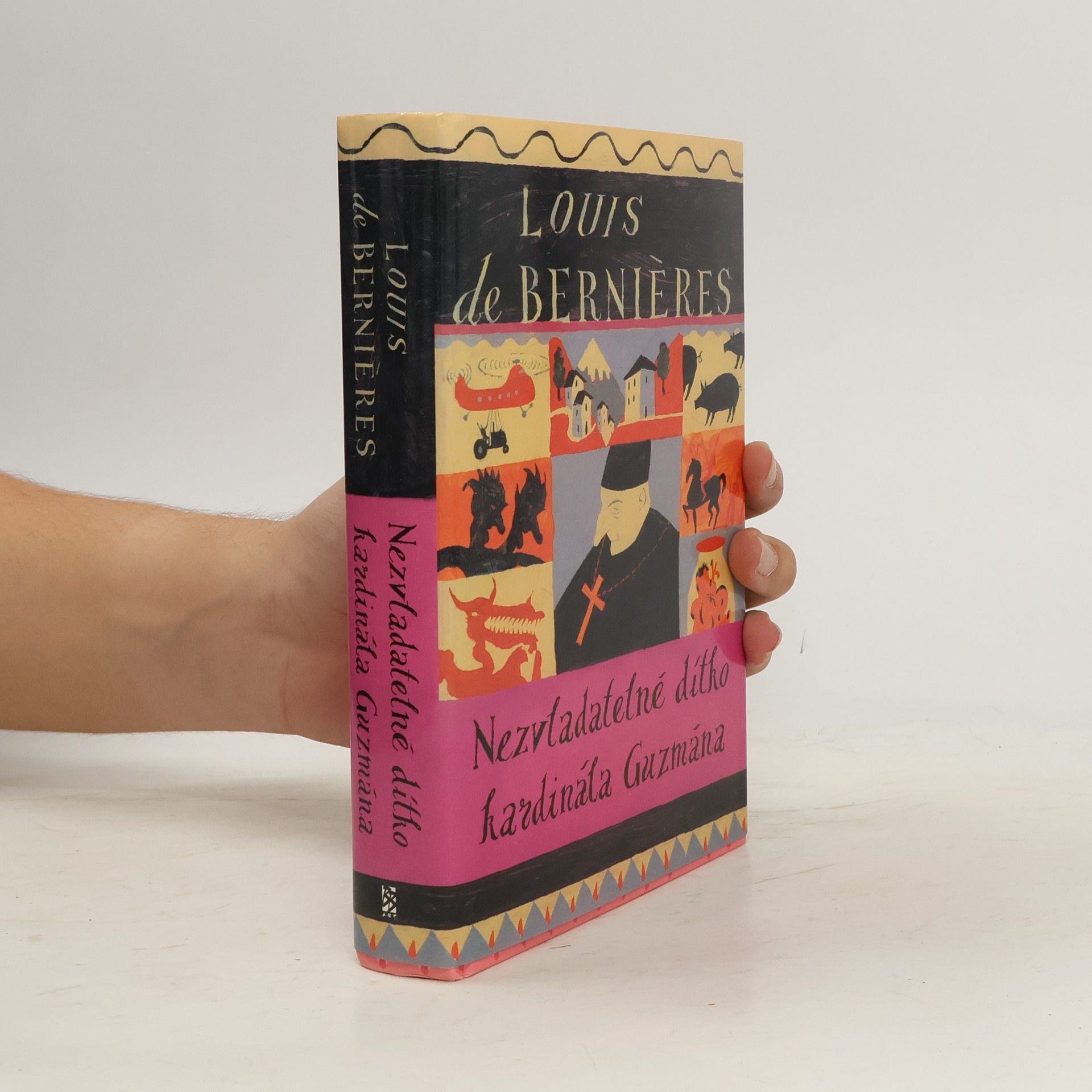 Louis de Bernières Nezvladatelné dítko kardinála Guzmána