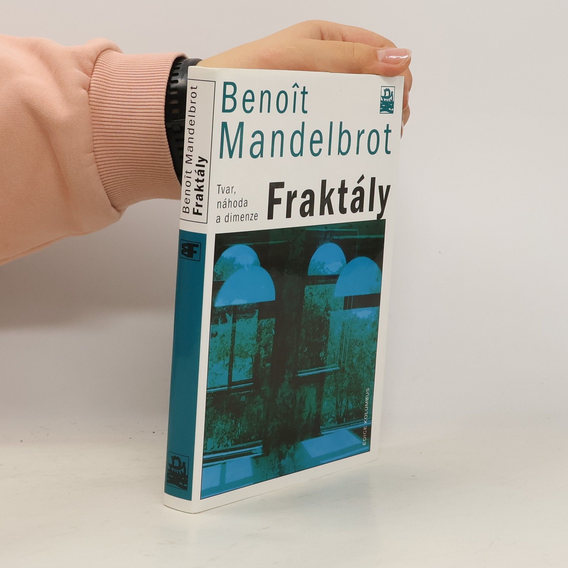 Benoît Mandelbrot Fraktály : tvar, náhoda a dimenze