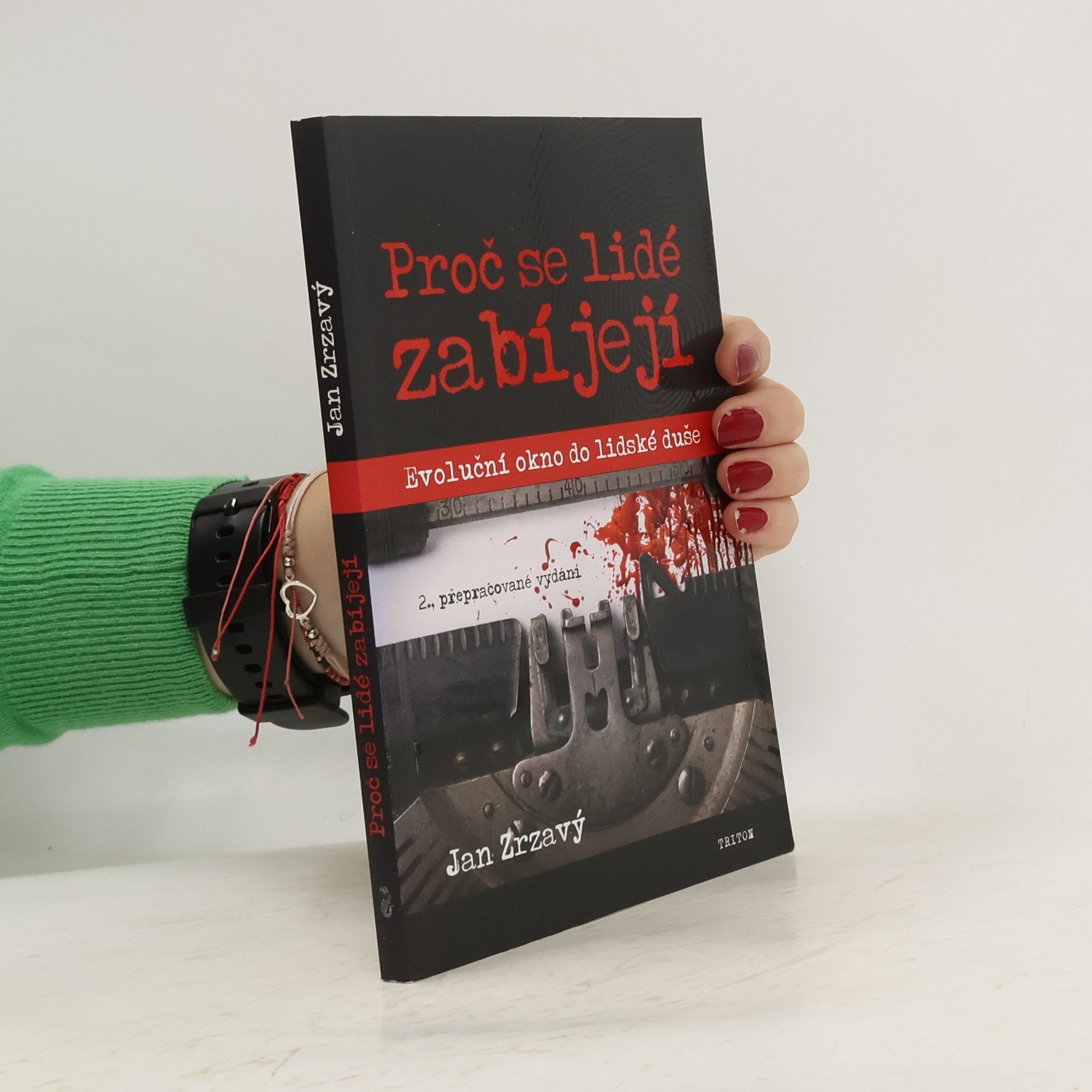 Jan Zrzavý Proč se lidé zabíjejí : evoluční okno do lidské duše