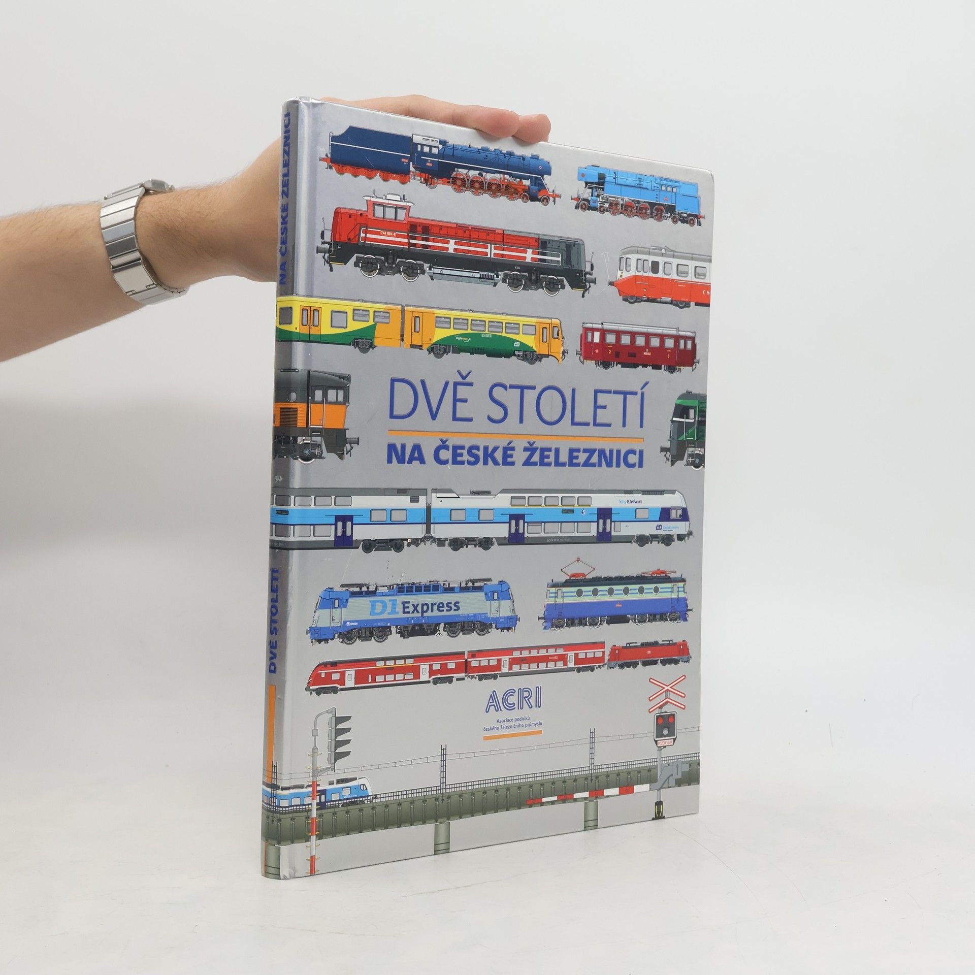 Collectif d'auteurs Dvě století na české železnici