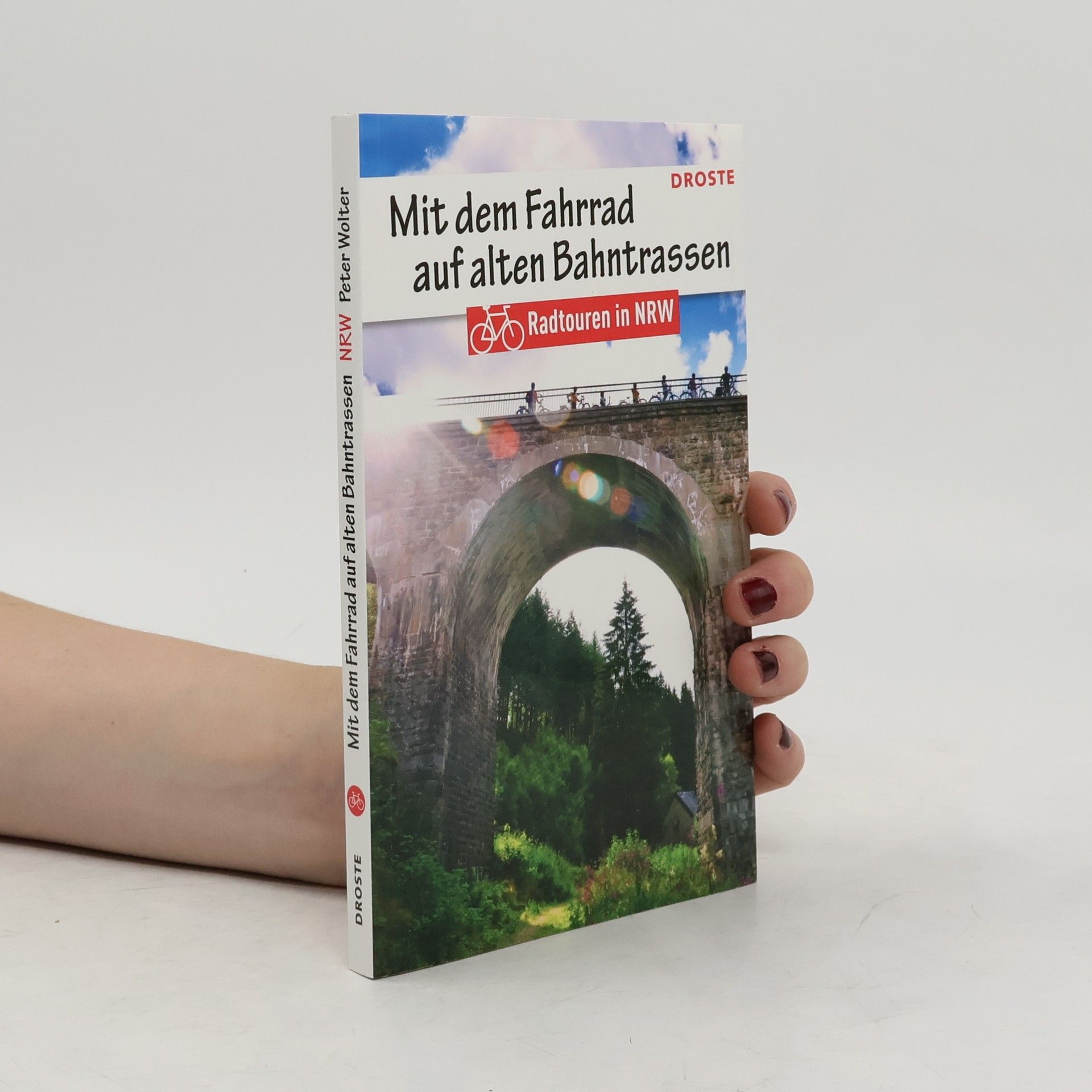 Peter Wolter Mit dem Fahrrad auf alten Bahntrassen