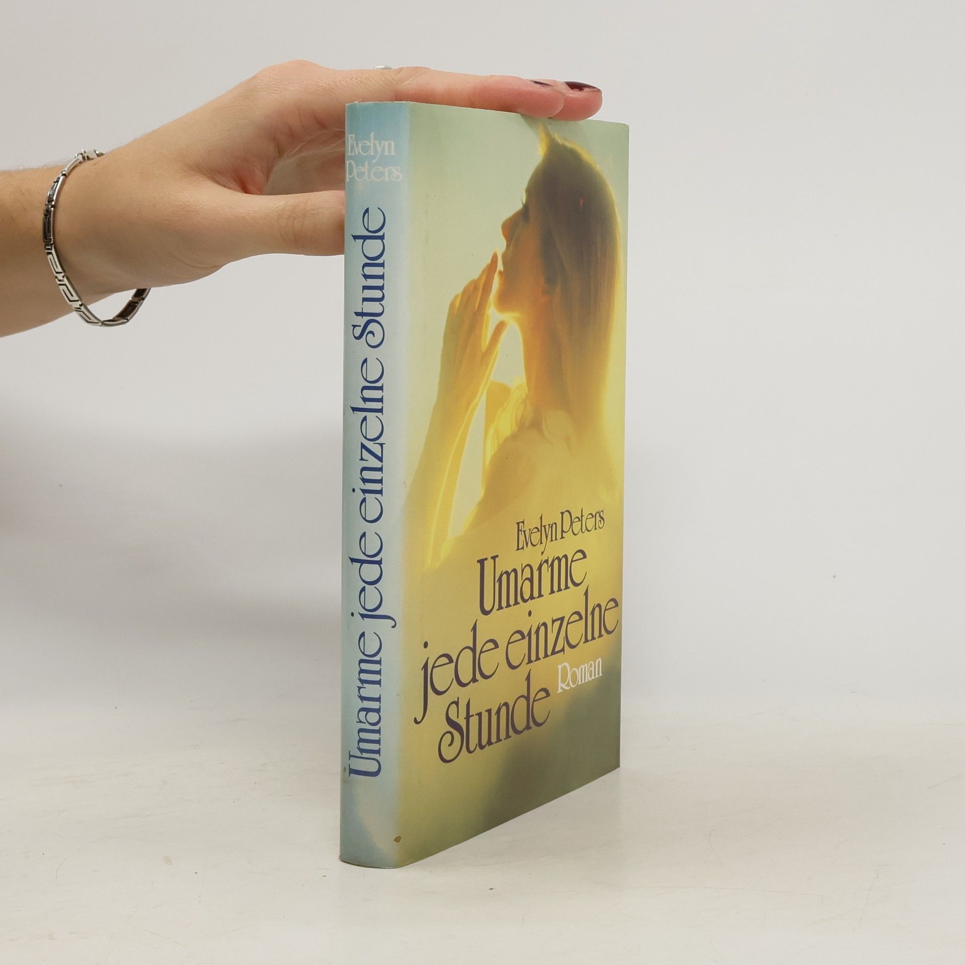 Evelyn Peters Umarme jede einzelne Stunde
