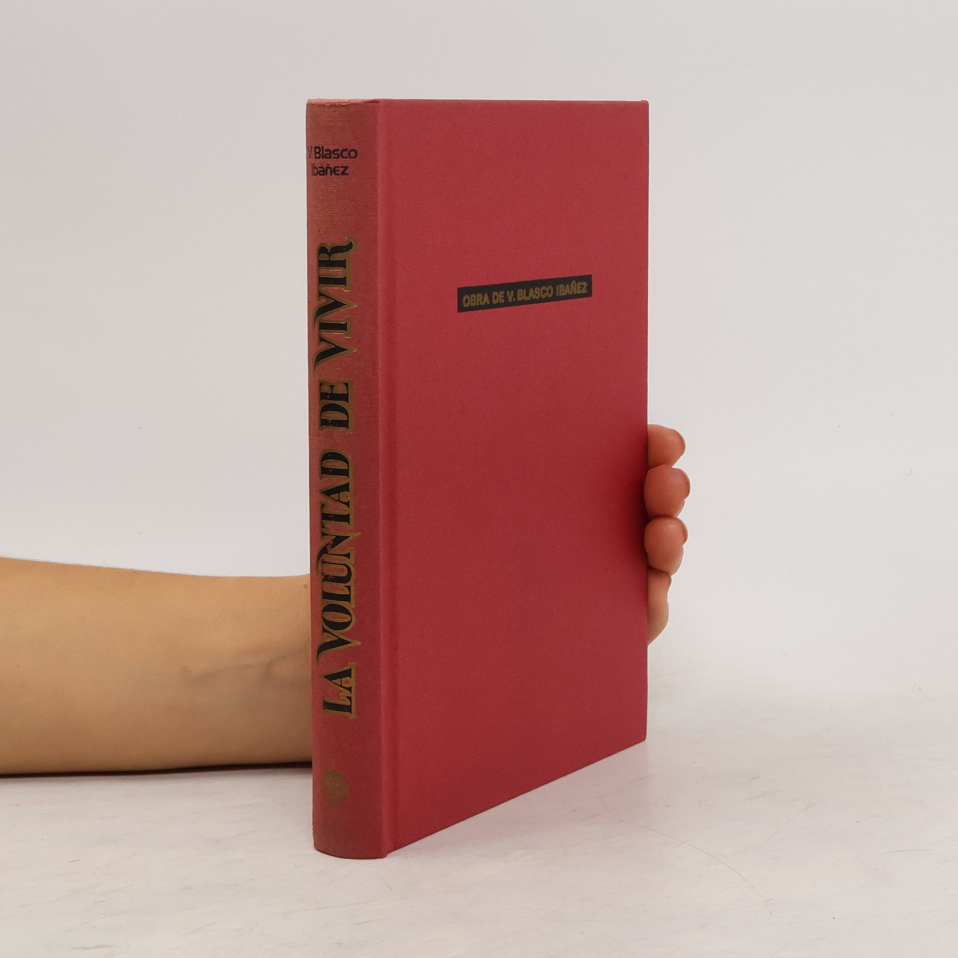 Vicente Blasco Ibáñez Obra de V. Blasco Ibáñez - 27: La voluntad de vivir