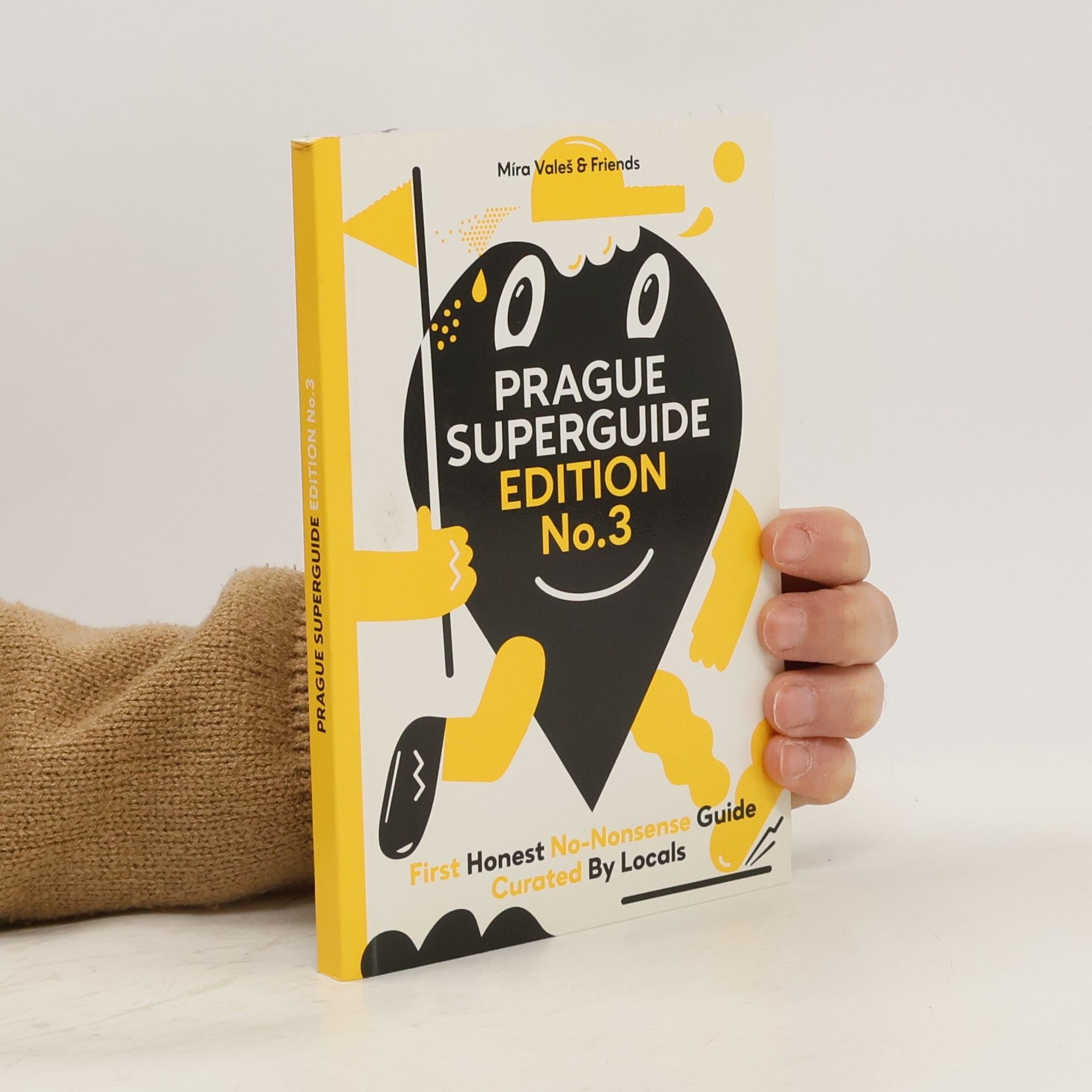 Míra Valeš Prague Superguide: First Honest No-Nonsense Guide Curated By Locals. Edition No. 3