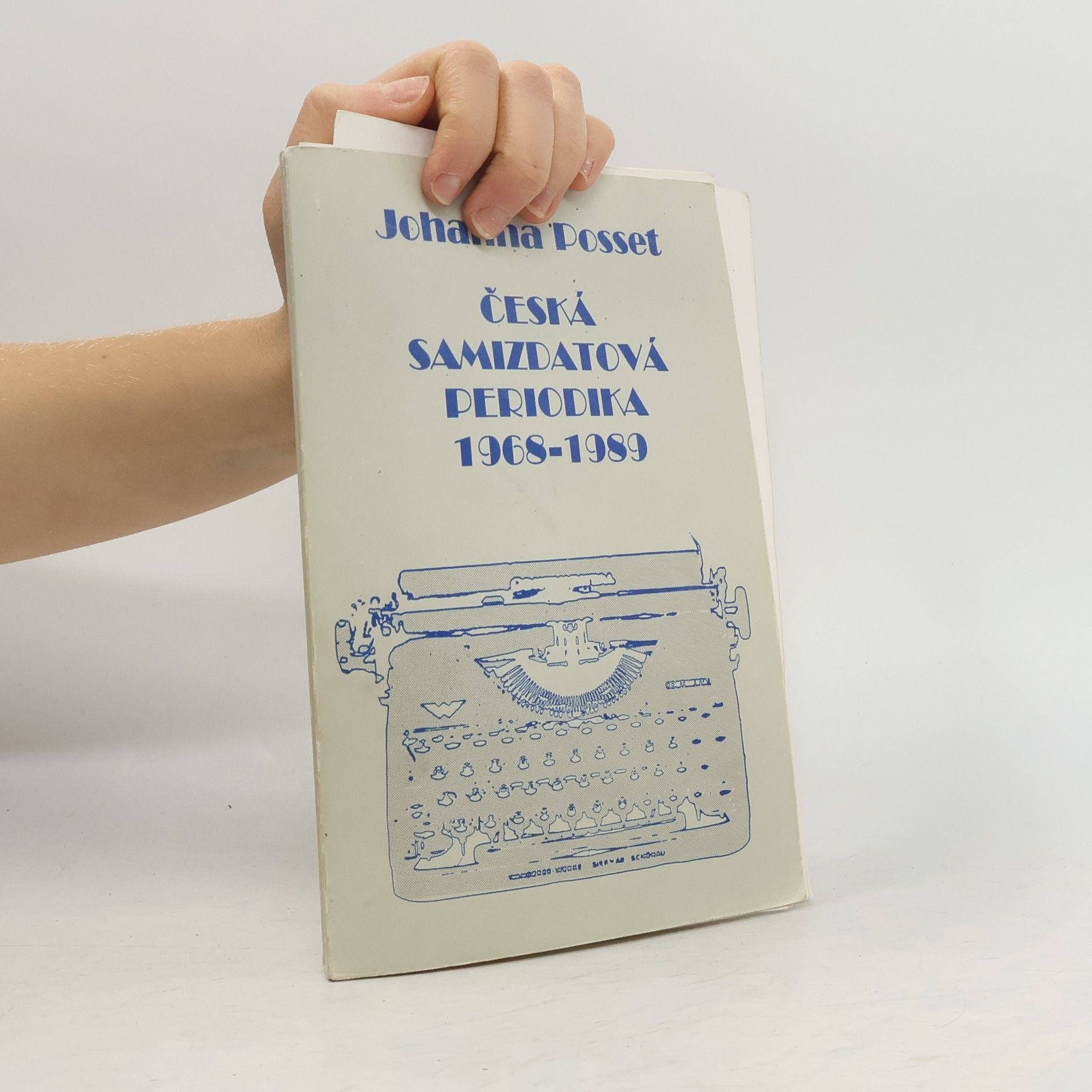 Johanna Posset Česká samizdatová periodika 1968-1989