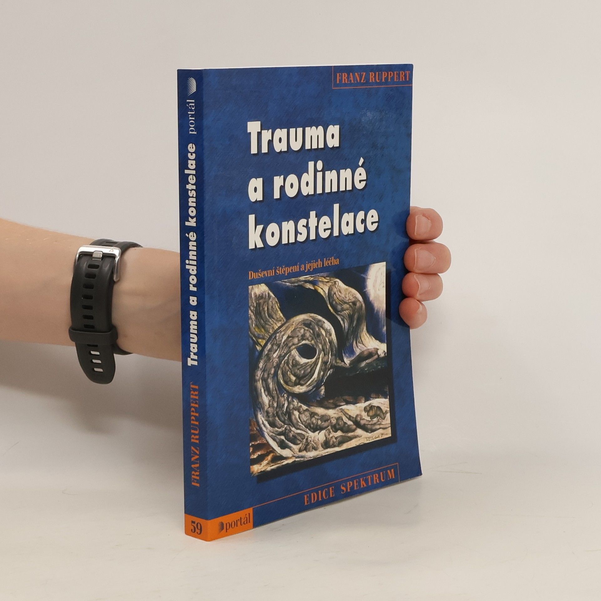 Franz Ruppert Trauma a rodinné konstelace. Psychické disociace a jejich léčba