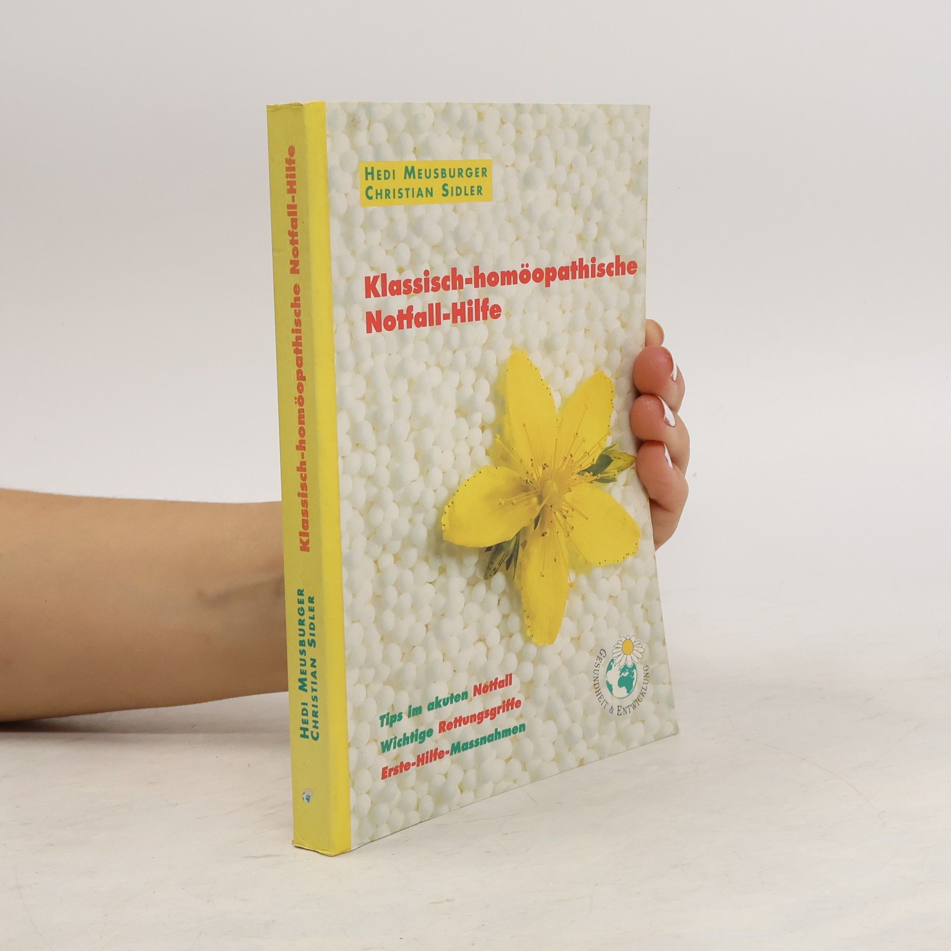 Hedi Meusburger Klassisch-homöopathische Notfall-Hilfe