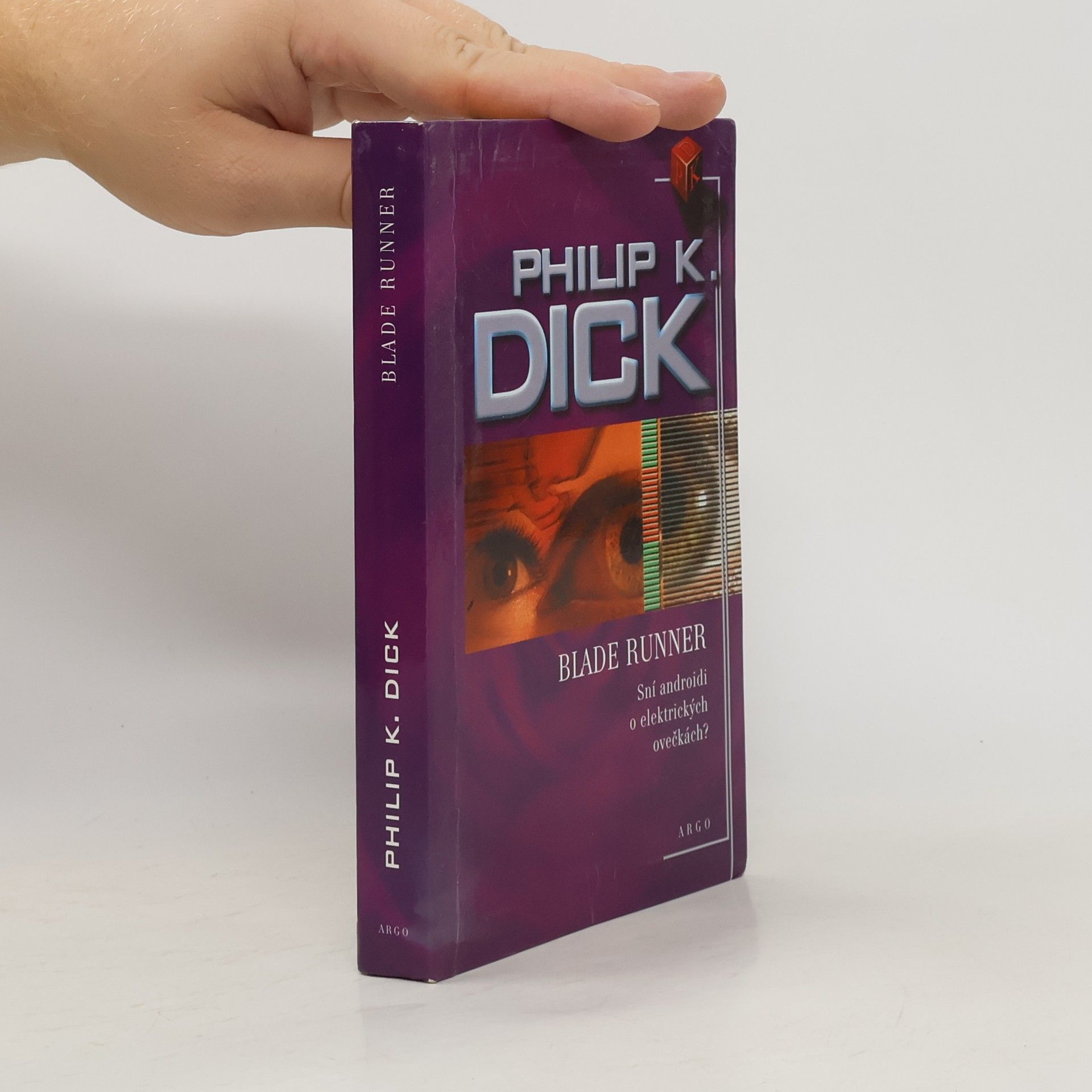 Philip Kindred Dick Blade Runner: Sní androidi o elektrických ovečkách?