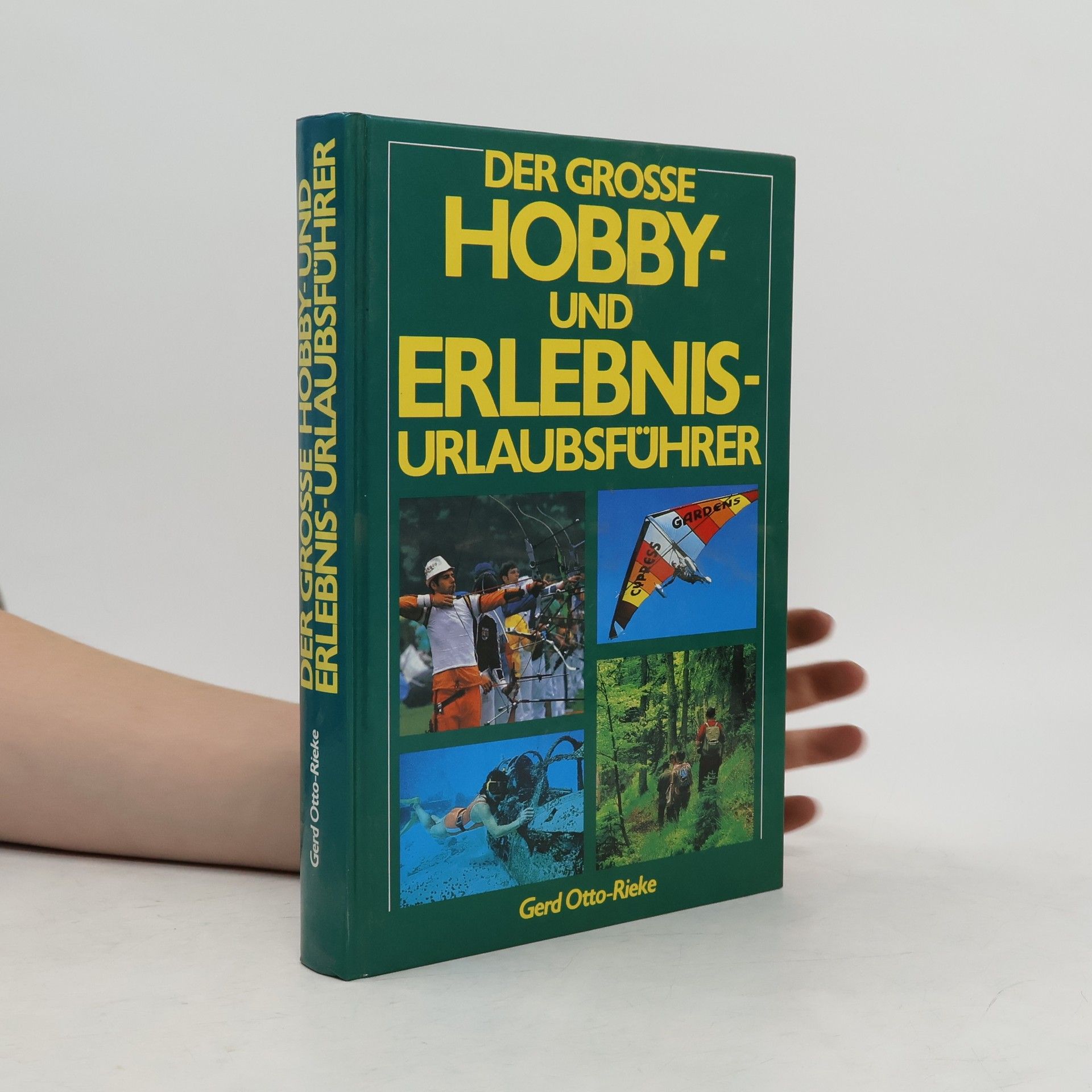 Gerd Otto-Rieke Der grosse Hobby- und Erlebnis-Urlaubsführer