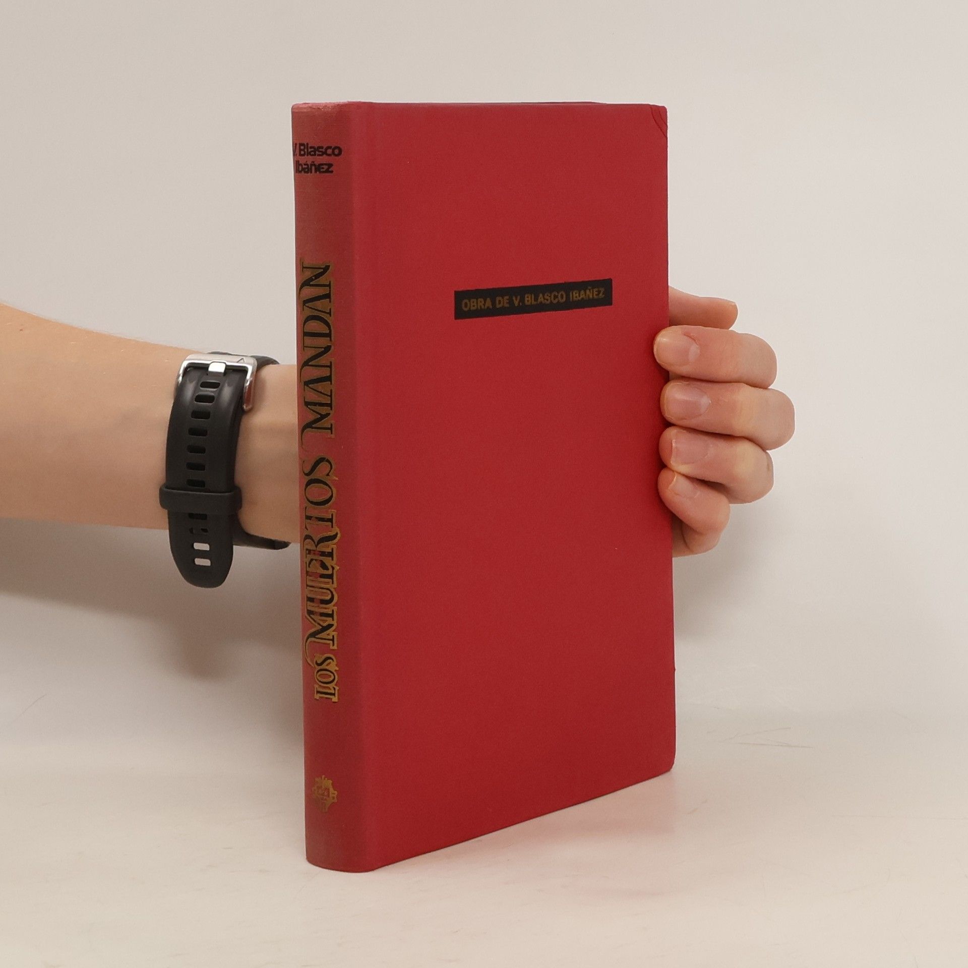 Vicente Blasco Ibáñez Los muertos mandan