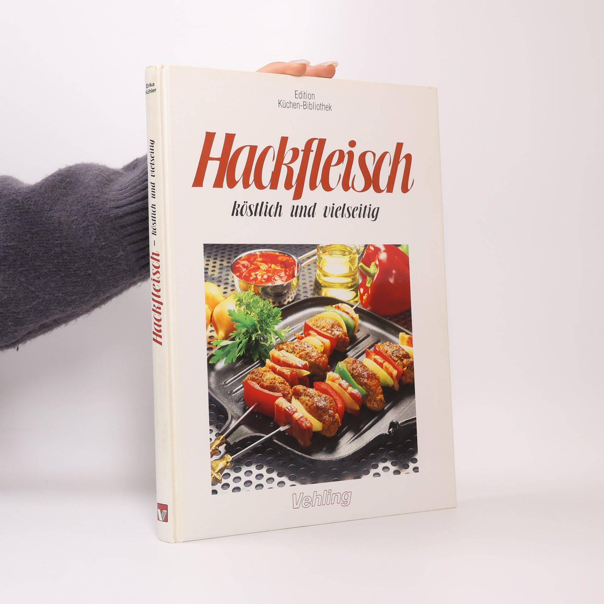 Erika Köhler Brot. Hackfleisch köstlich und vielseitig