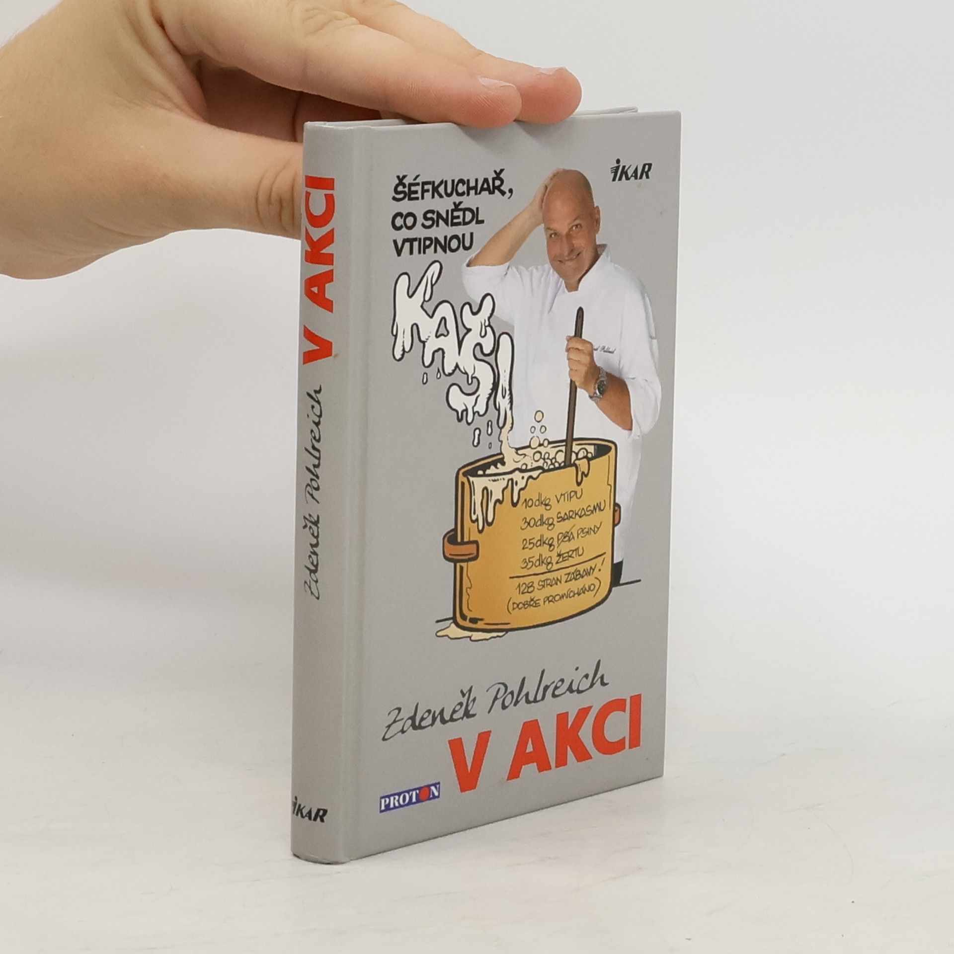 Zdeněk Pohlreich Zdeněk Pohlreich v akci aneb Šéfkuchař, který snědl vtipnou kaši