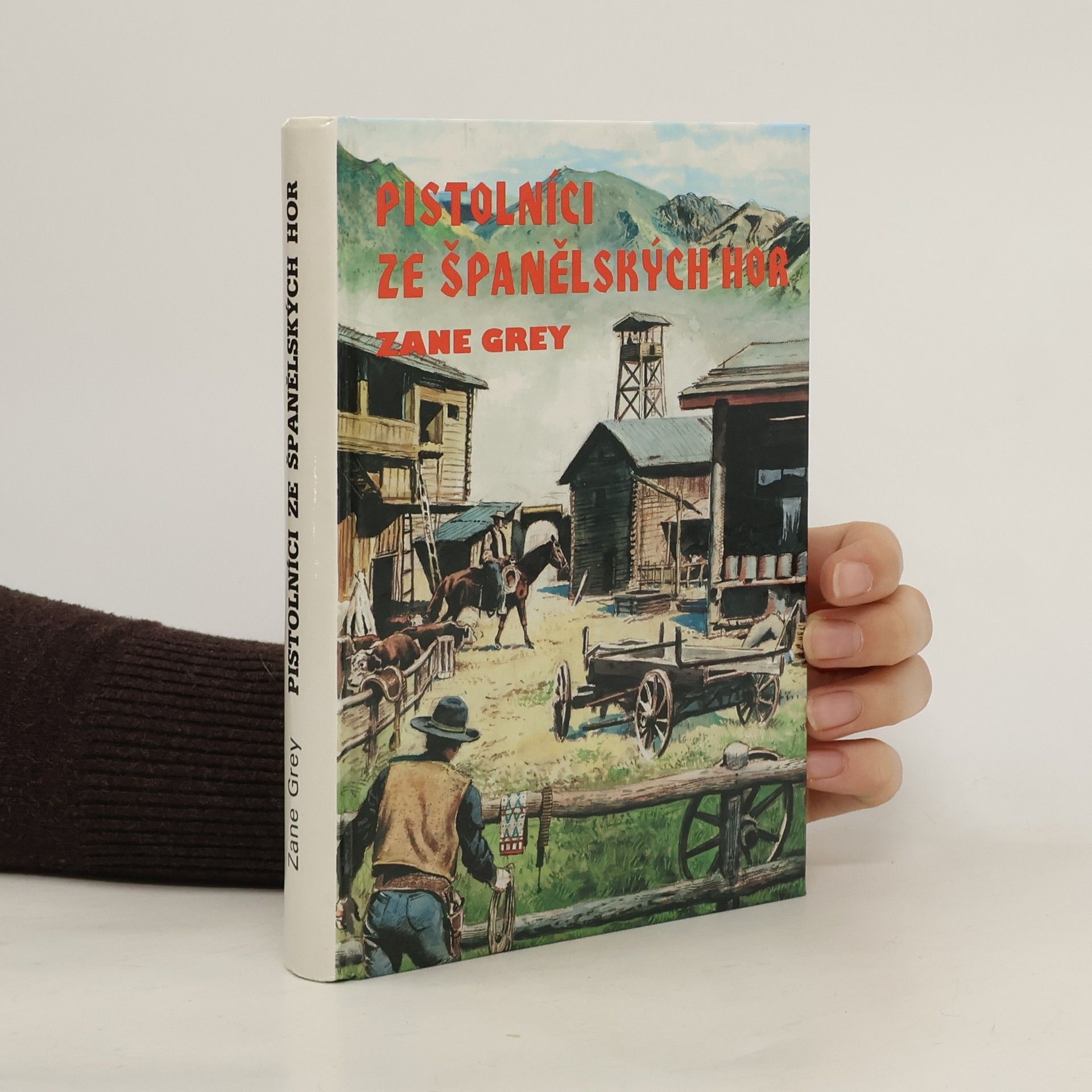 Zane Grey Pistolníci ze Španělských hor