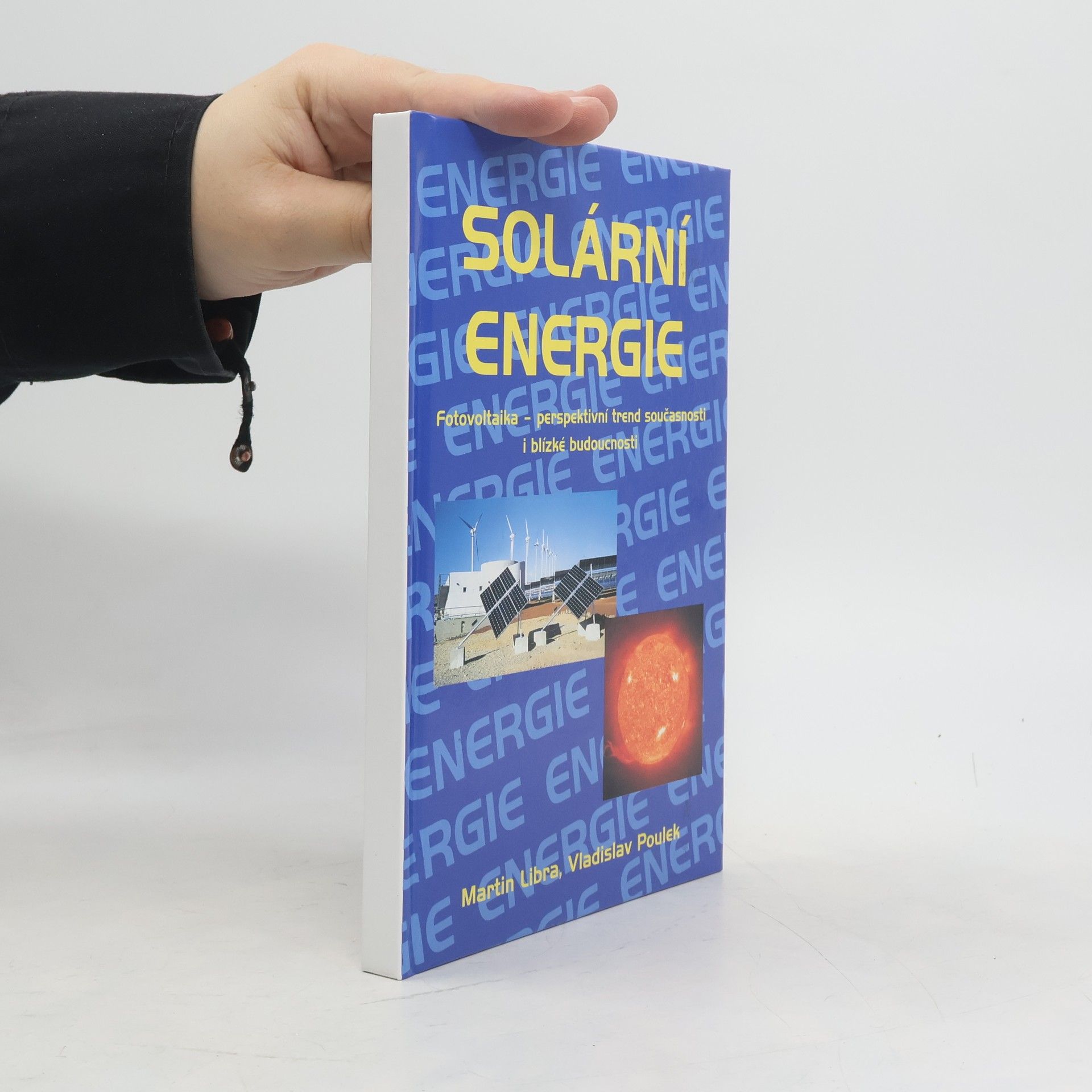 Solární energie : fotovoltaika - perspektivní trend současnosti i blízké budoucnosti