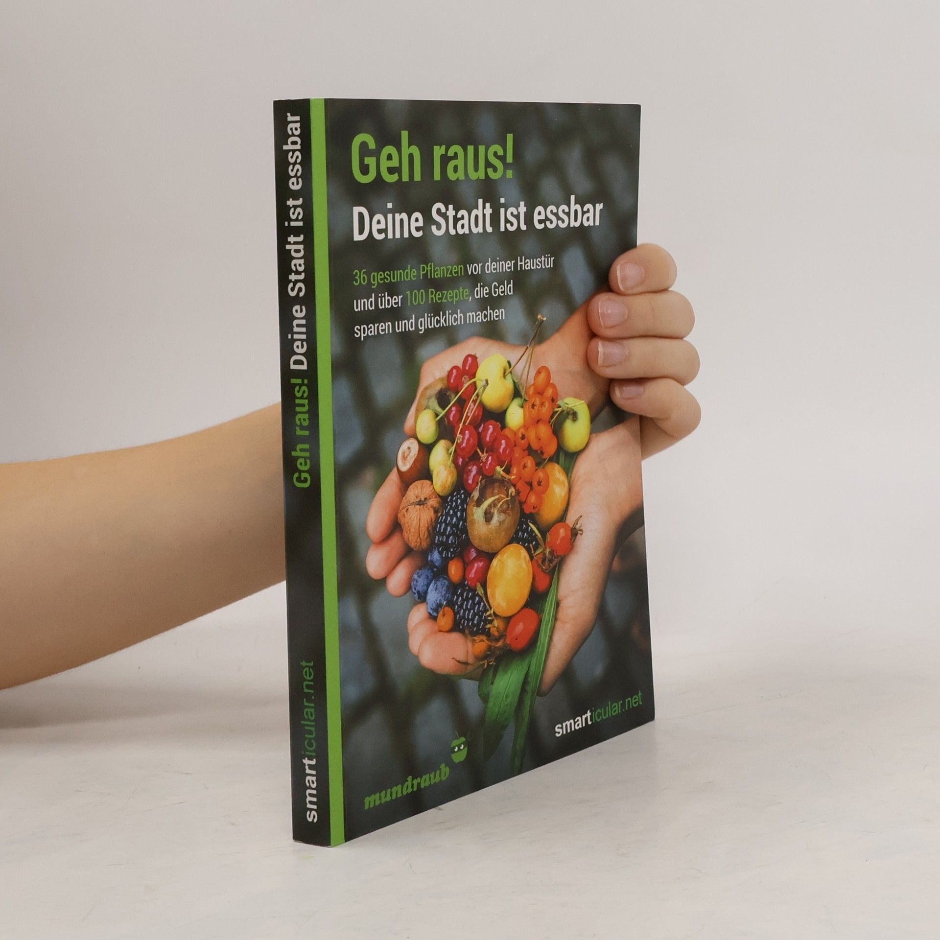 Various authors Geh raus! Deine Stadt ist essbar