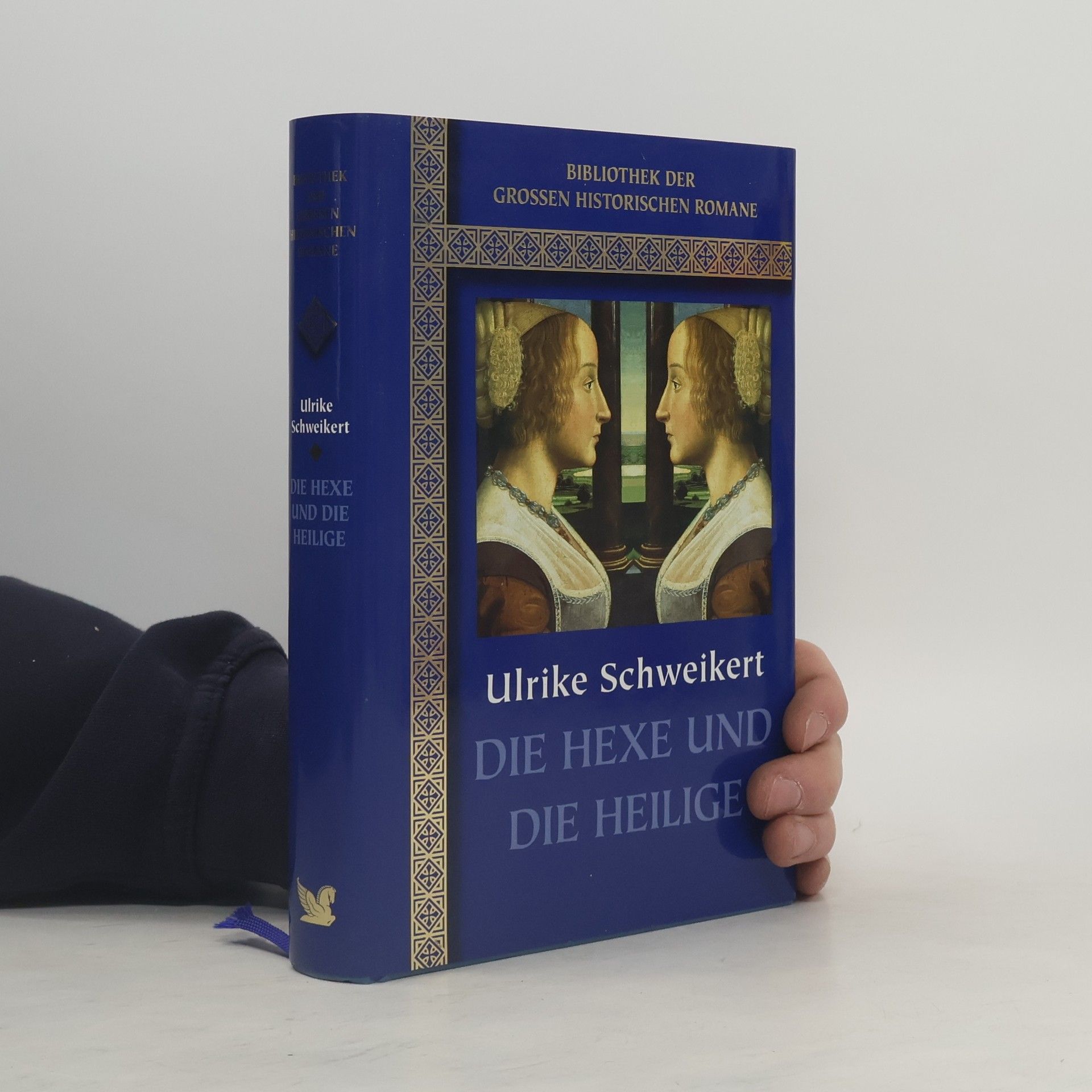 Ulrike Schweikert Die Hexe und die Heilige