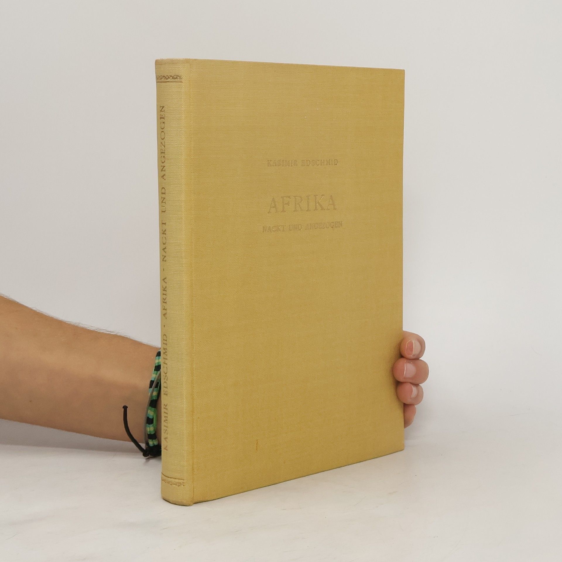 Kasimir Edschmid Afrika - nackt und angezogen