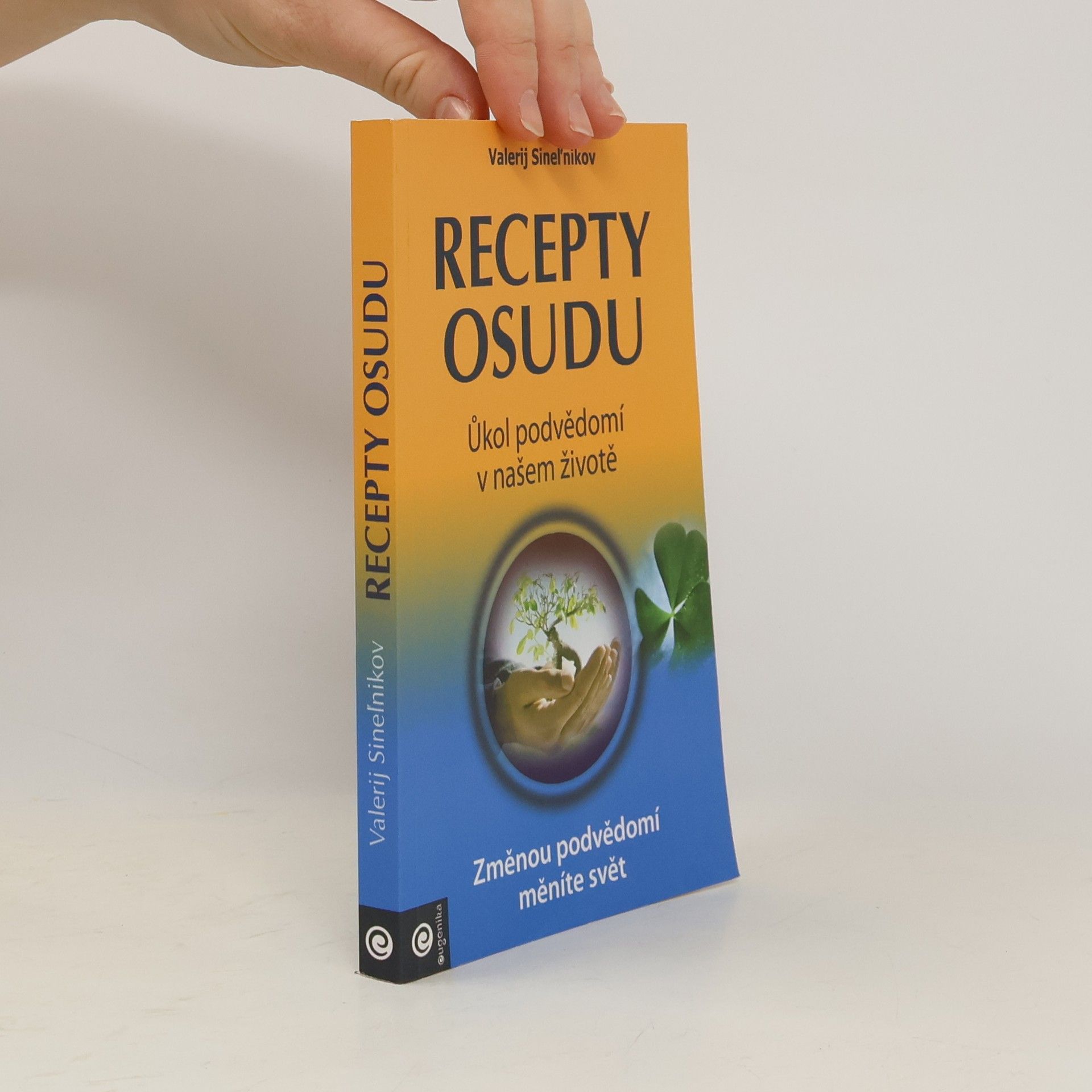 Valerij Vladimirovič Sinel‘nikov Recepty osudu