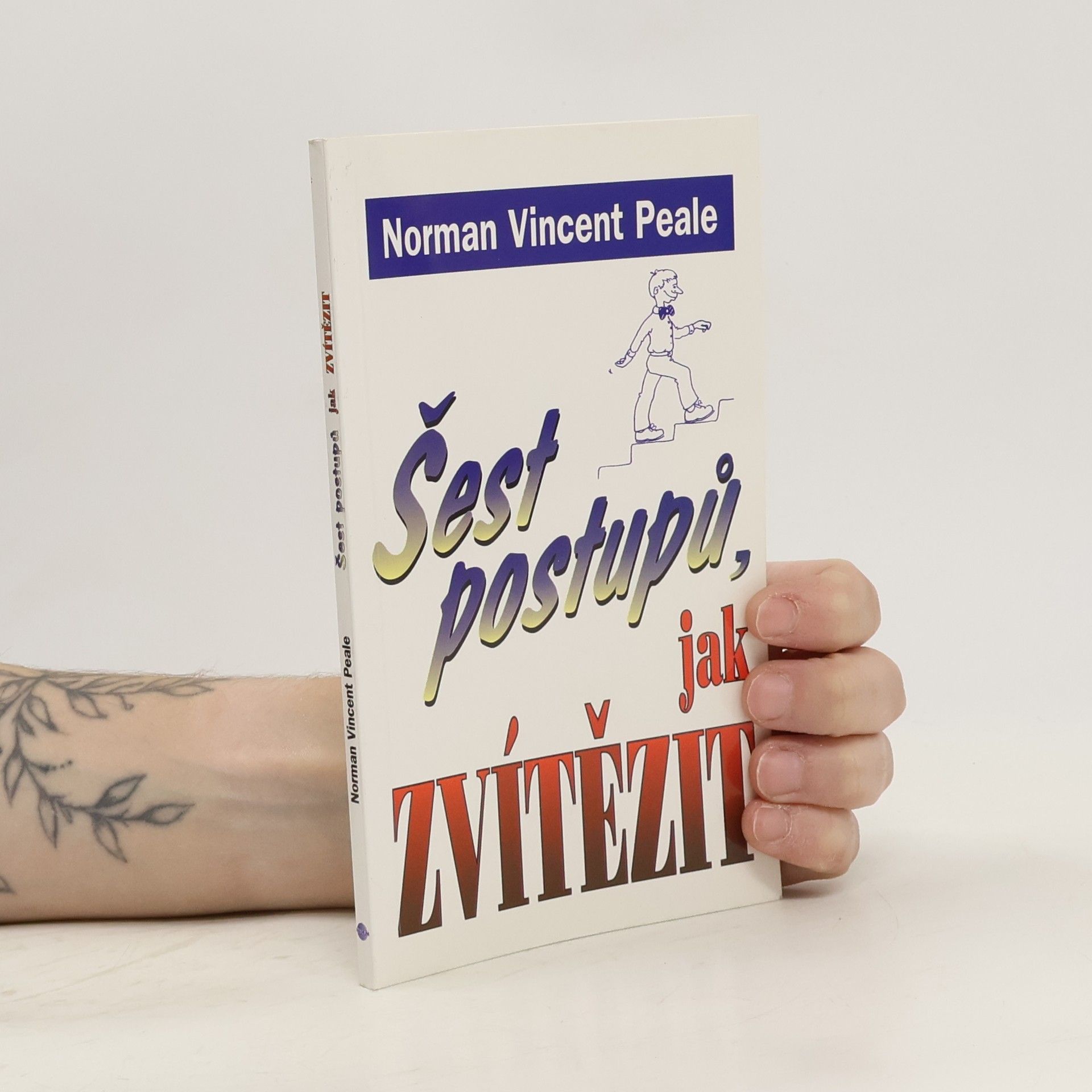 Norman Vincent Peale Šest postupů jak zvítězit