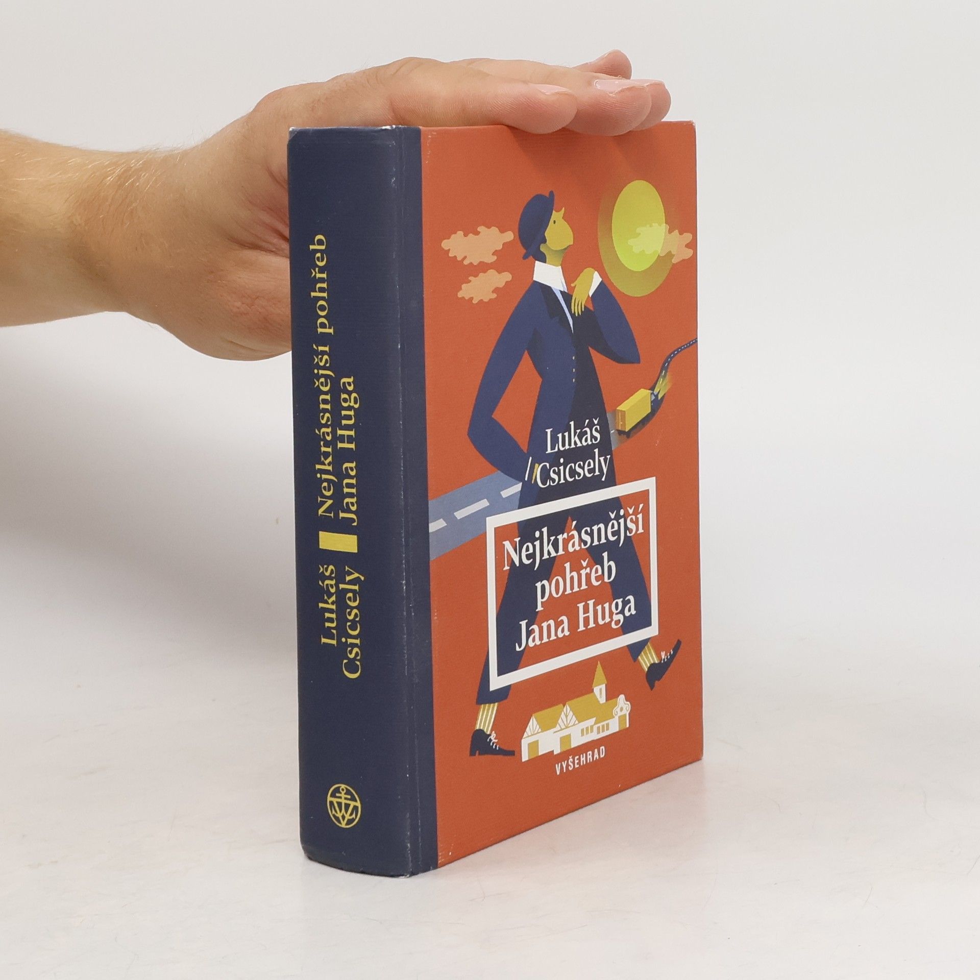 Lukáš Csicsely Nejkrásnější pohřeb Jana Huga