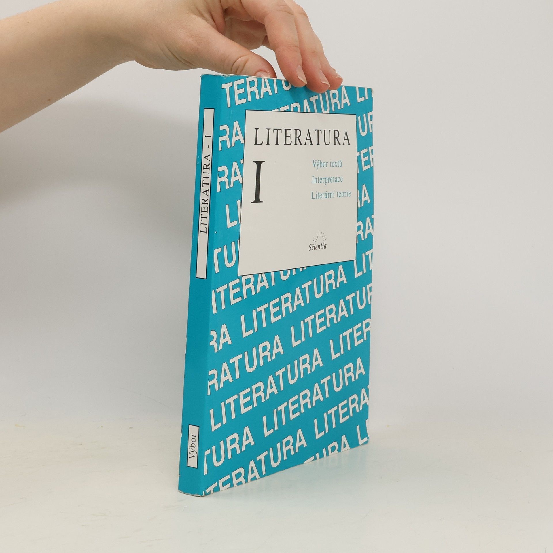 Literatura I : výbor textů, interpretace, literární teorie