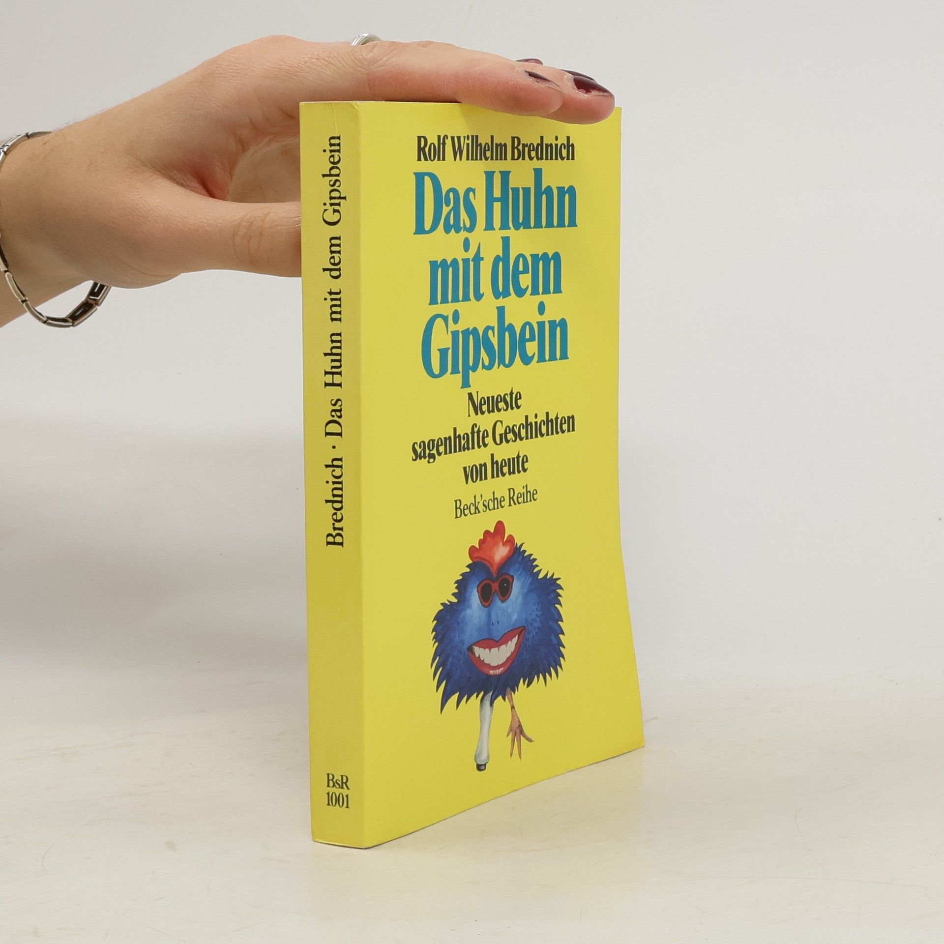 Rolf Wilhelm Brednich Das Huhn mit dem Gipsbein