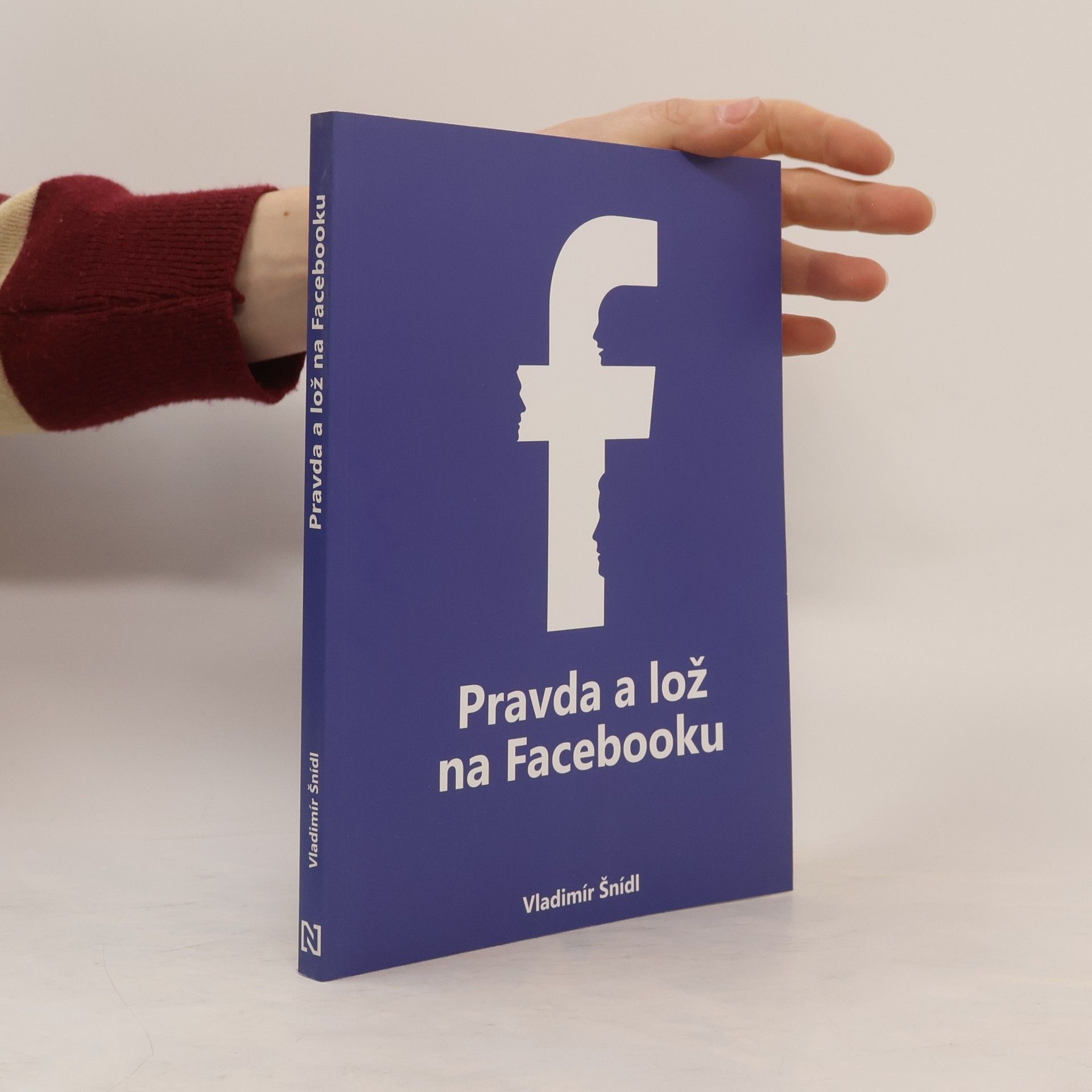 Vladimír Šnídl Pravda a lož na Facebooku