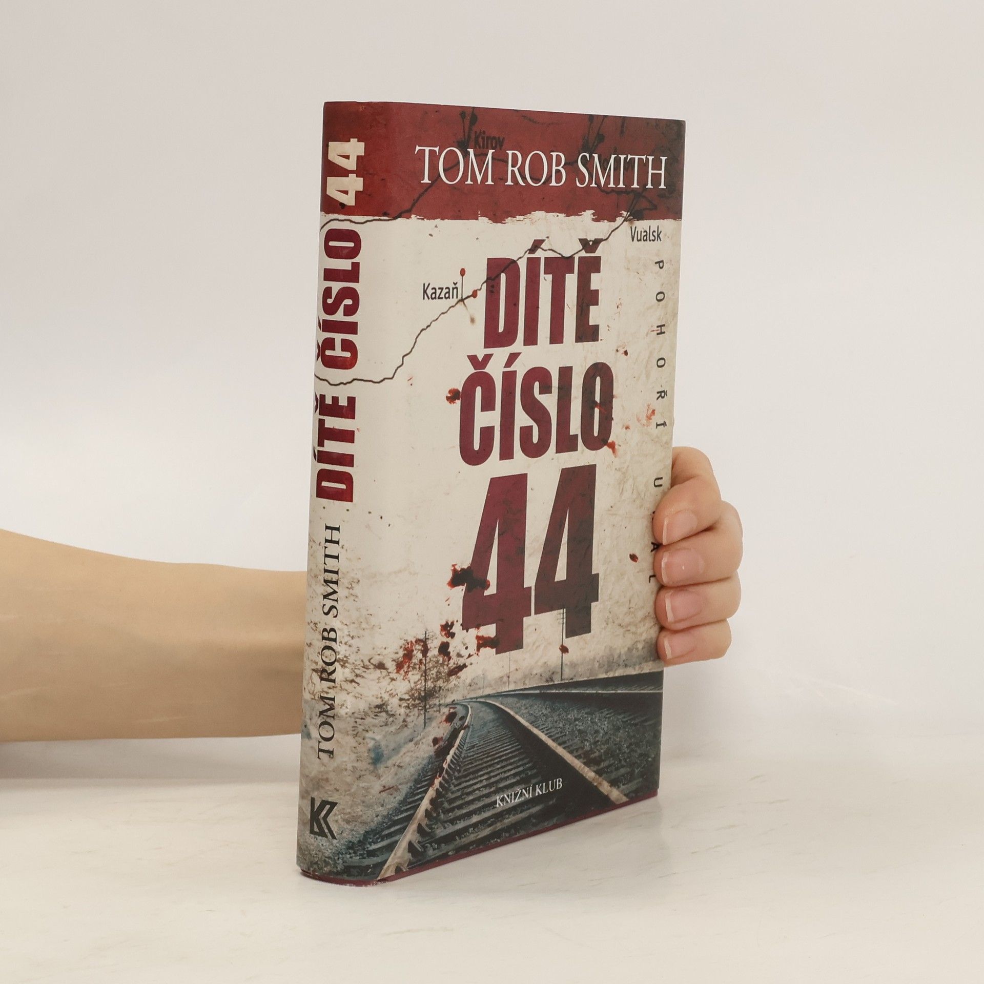 Tom Rob Smith Dítě číslo 44