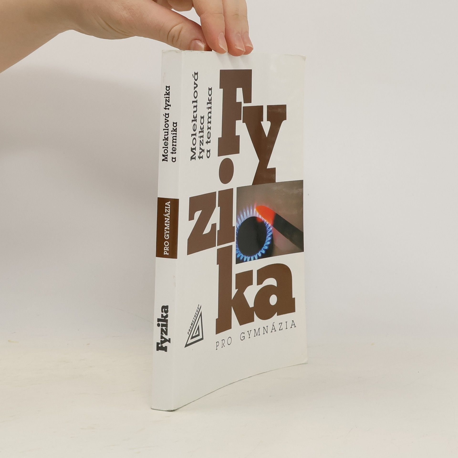 Fyzika pro gymnázia. Molekulová fyzika a termika