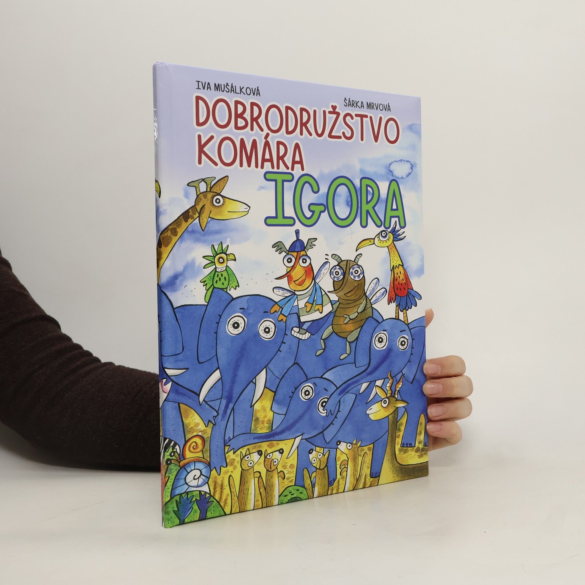 Iva Mušálková Dobrodružstvo komára Igora